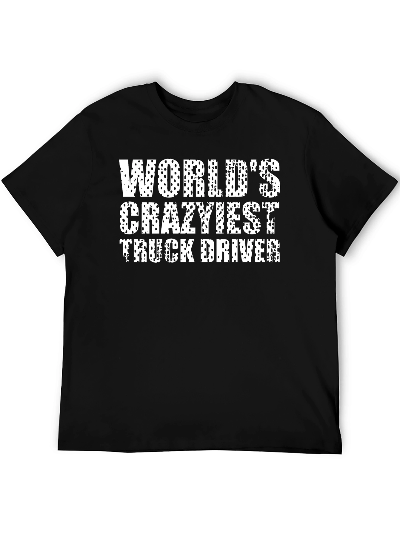 Black World's Craziest Truck Driver T-Shirt view 5