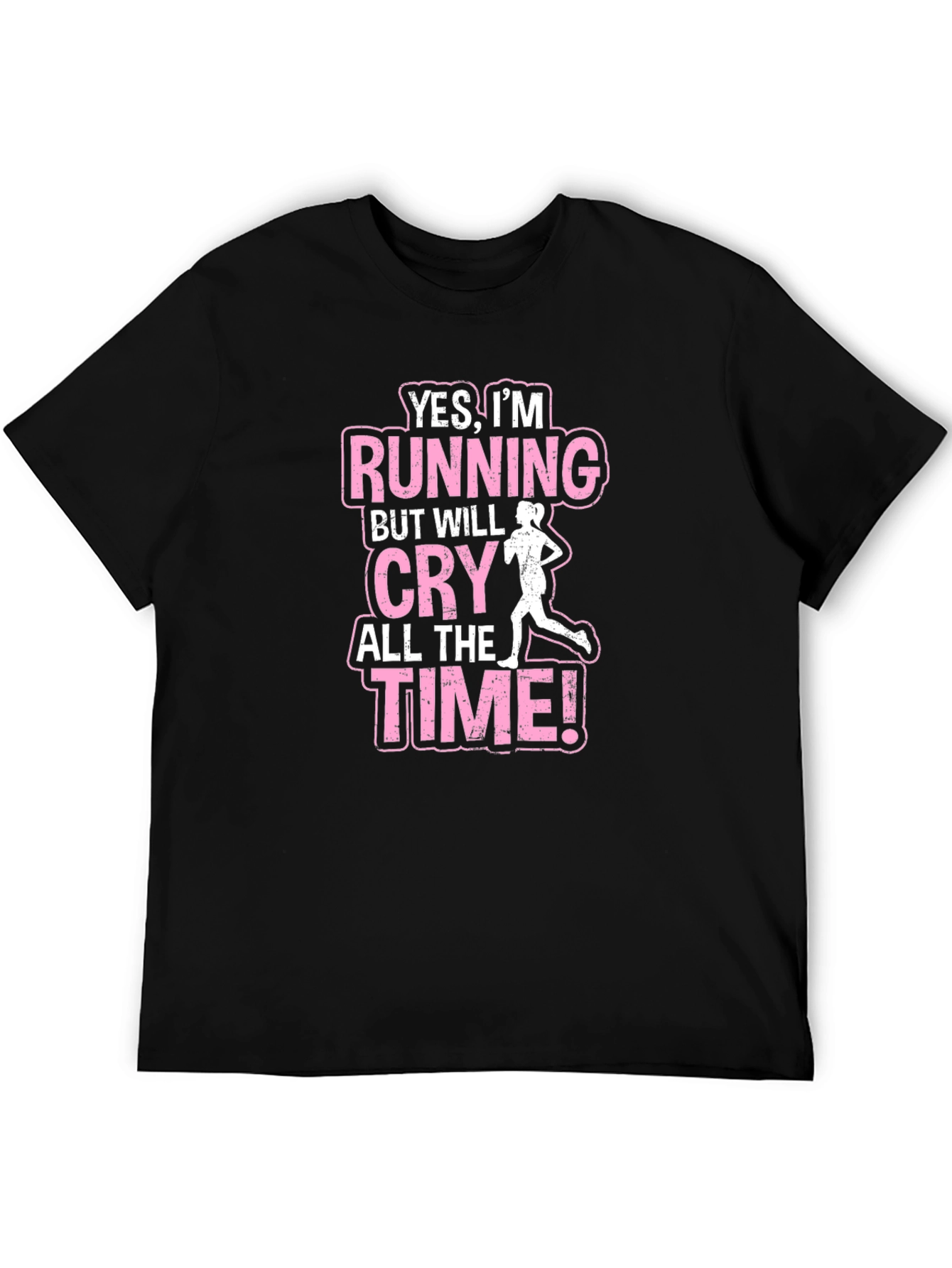 Black Funny Running T-Shirt - Yes, I'm Running But I Will Cry All The Time view 5