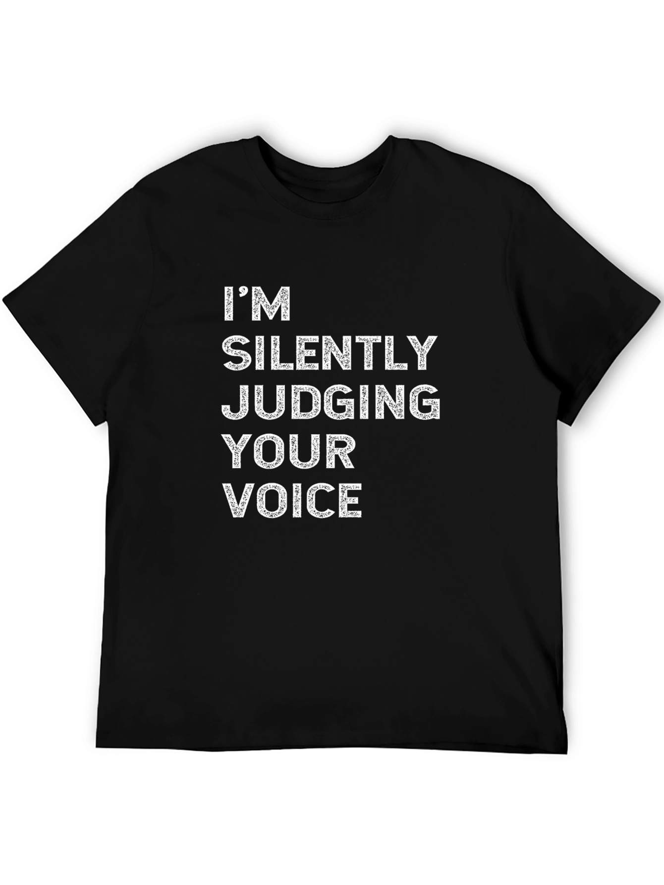 Black I'm Silently Judging Your Voice - Novelty T-Shirt view 5