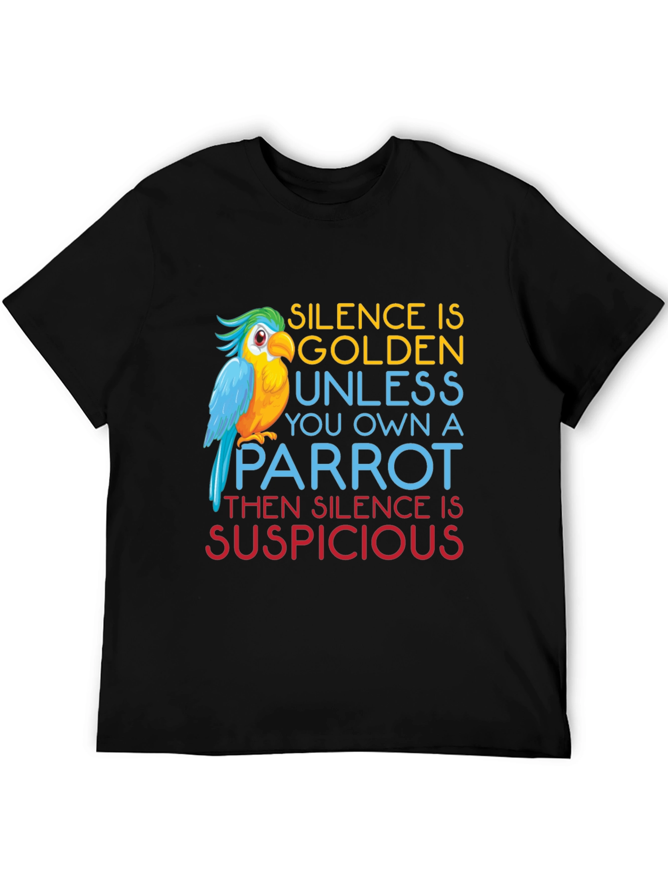 Black Parrot Owner T-Shirt - Silence is Suspicious Tee view 5