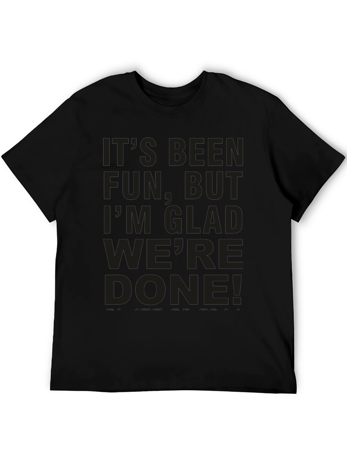 Black It's Been Fun T-Shirt view 5