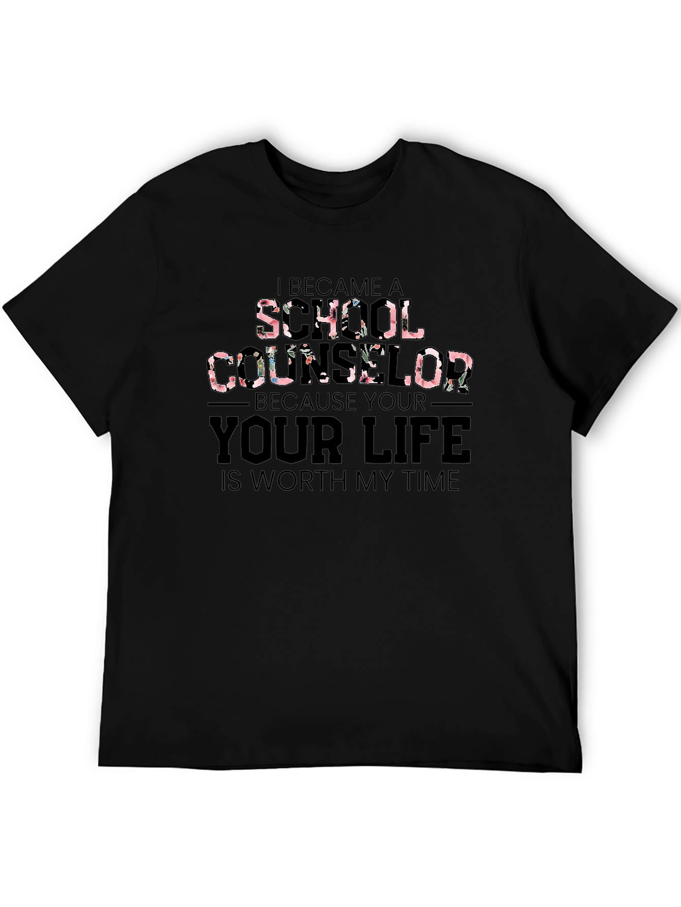 Floral School Counselor T-Shirt - Worth My Time - 5