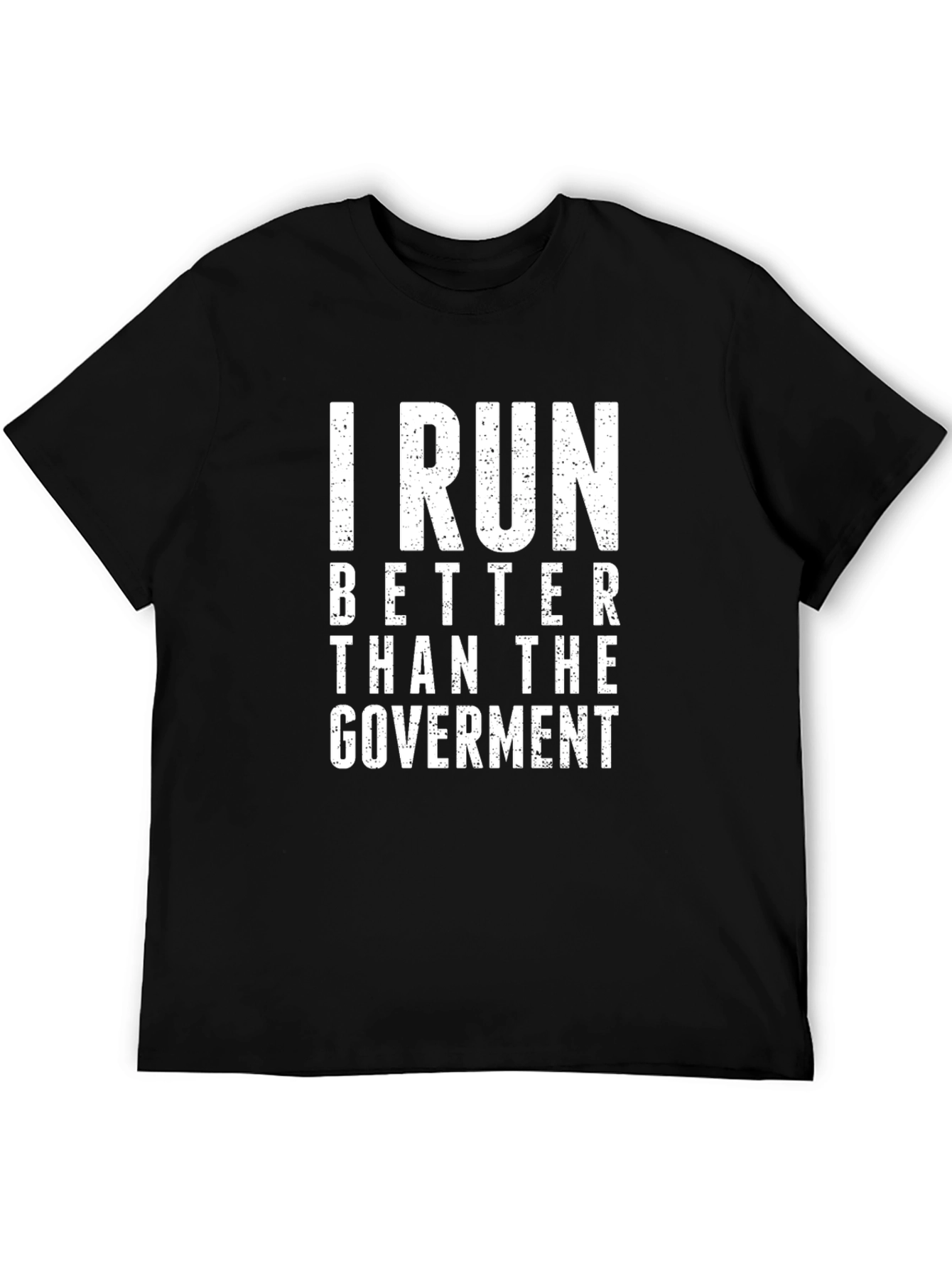 Black I Run Better Than the Government Graphic Tee view 5