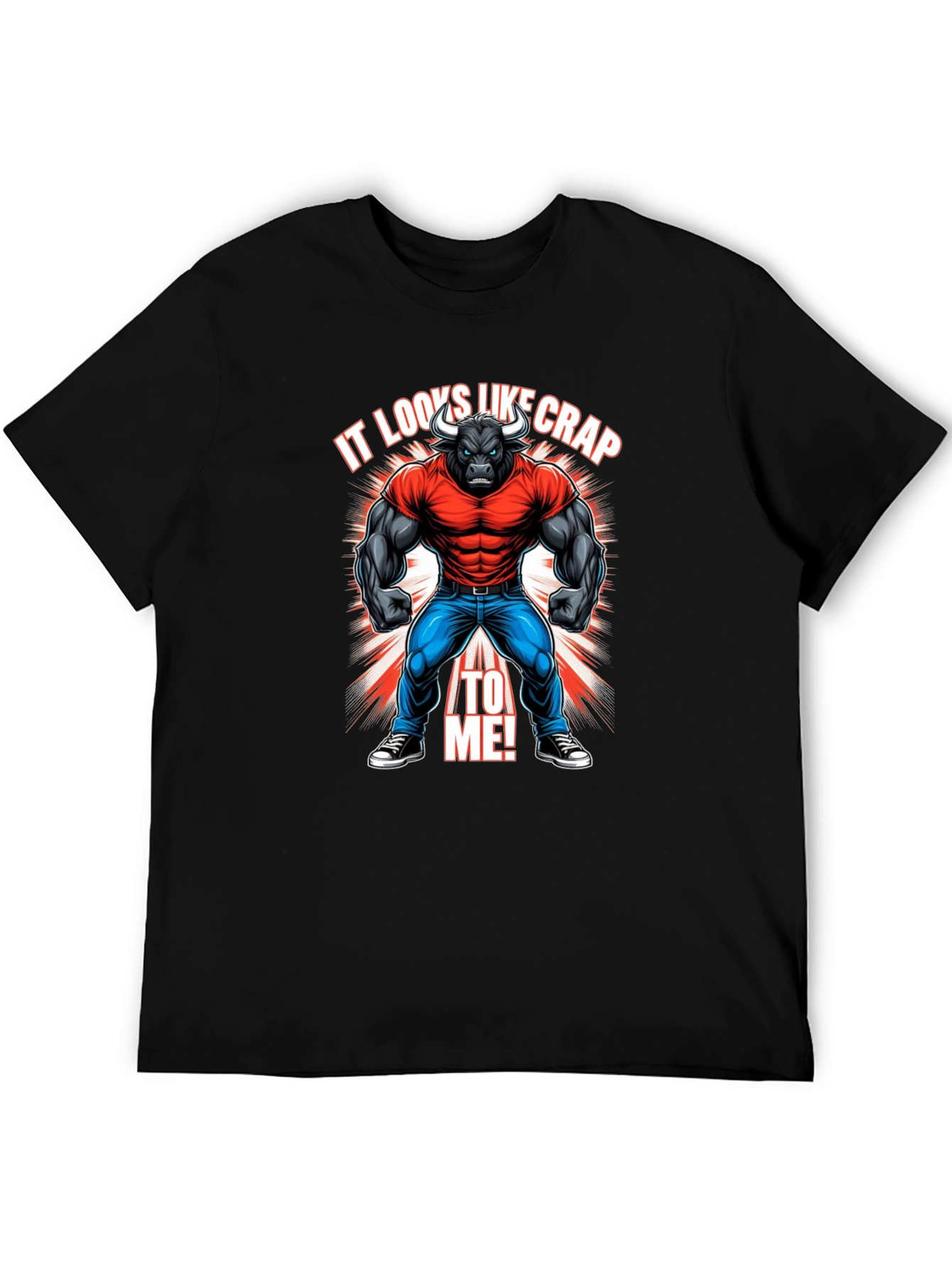 Black Bull Graphic T-Shirt - "It Looks Like Crap To Me!" view 5