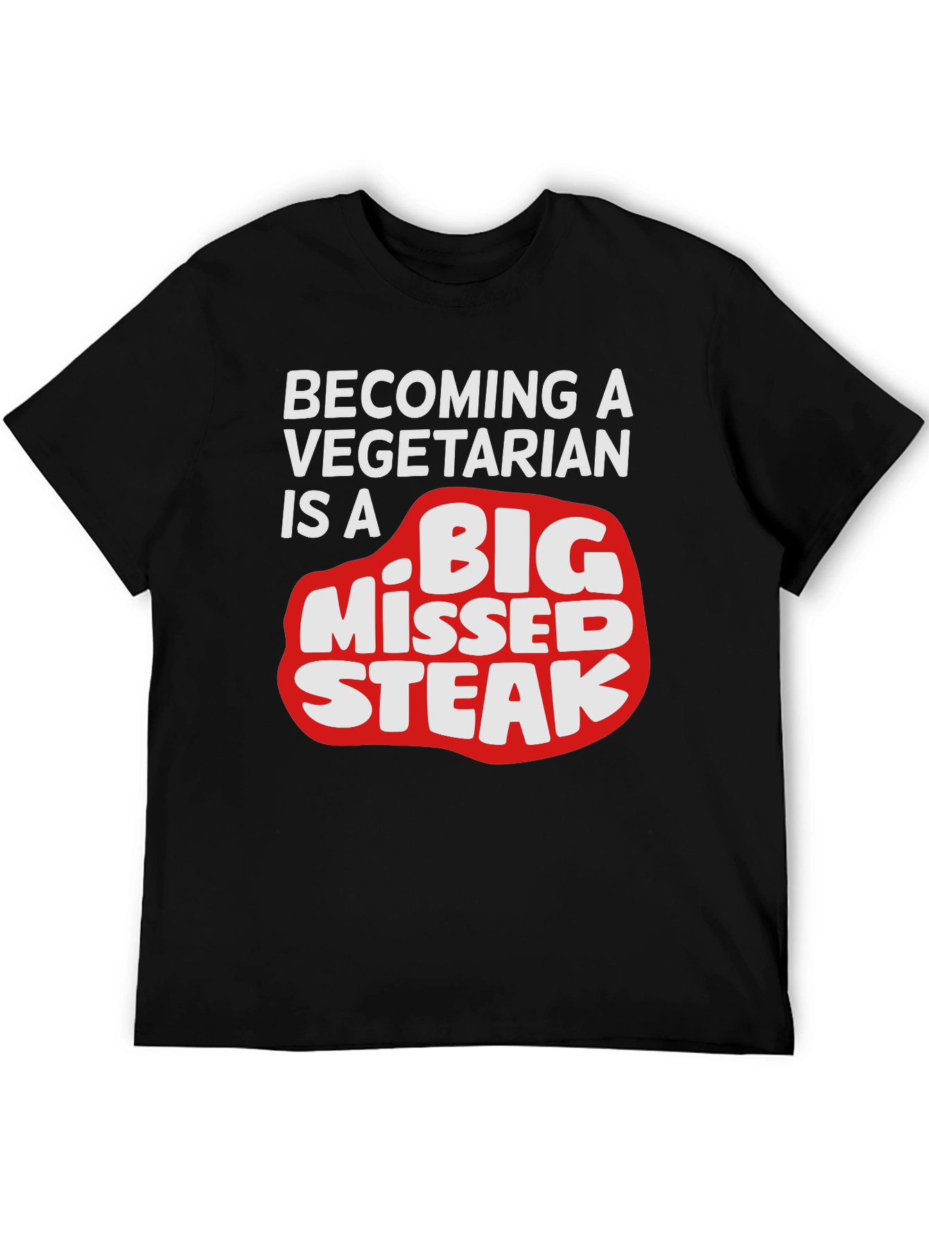Black Funny Vegetarian Humor T-Shirt - Big Missed Steak view 5
