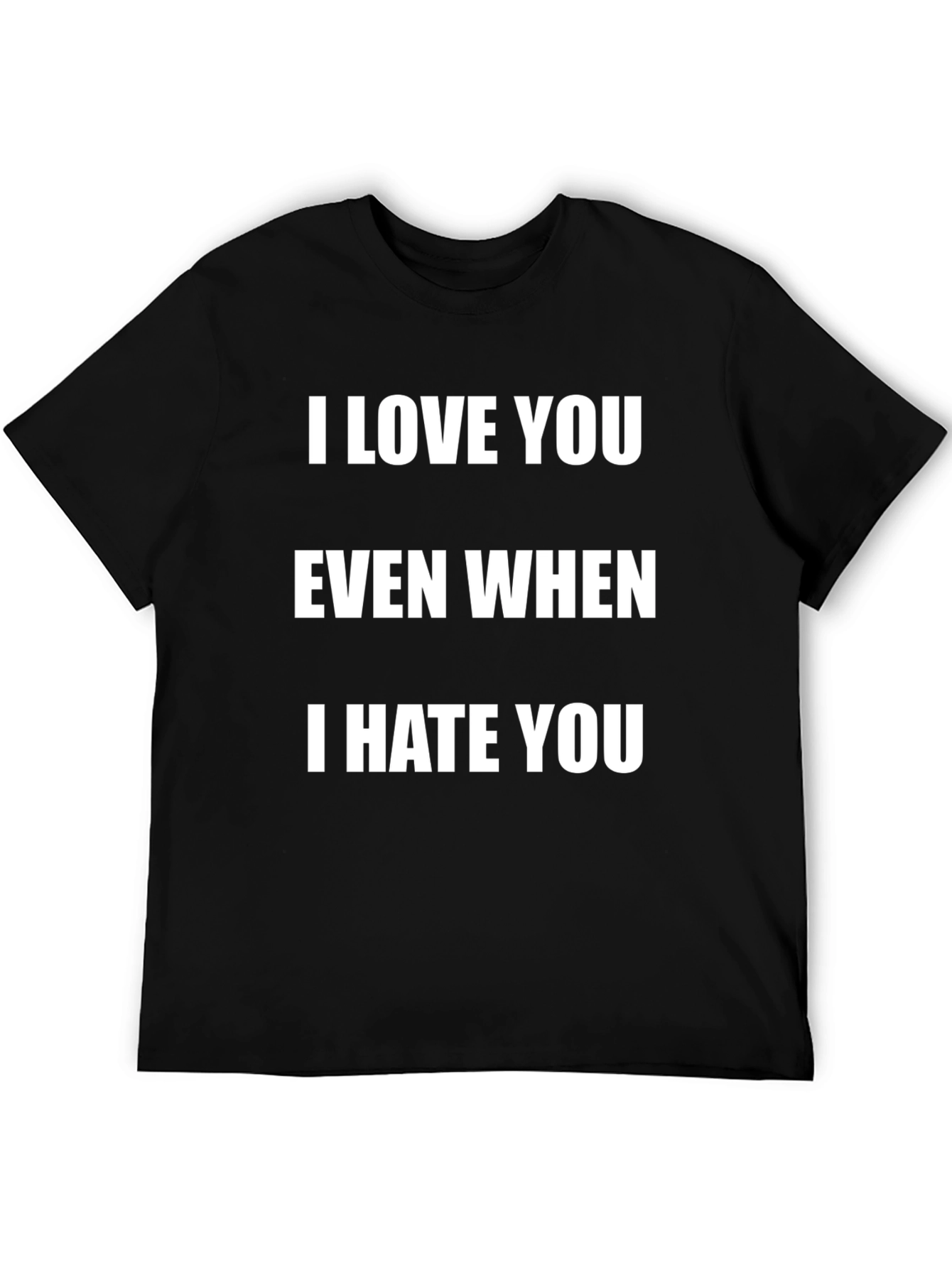Black I Love You Even When I Hate You Graphic Tee view 5