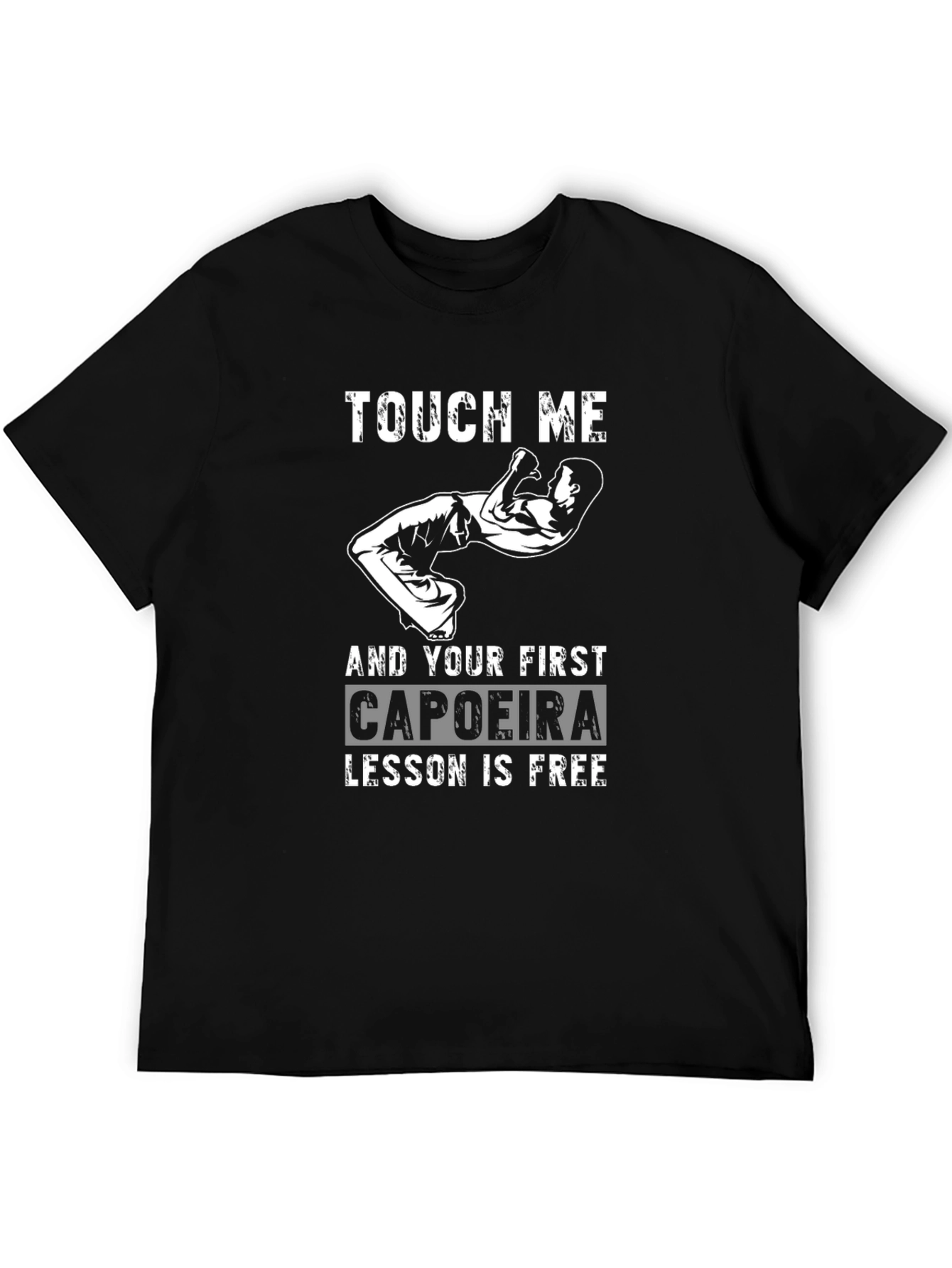Black Touch Me Capoeira Lesson Free Funny Graphic T-Shirt view 5