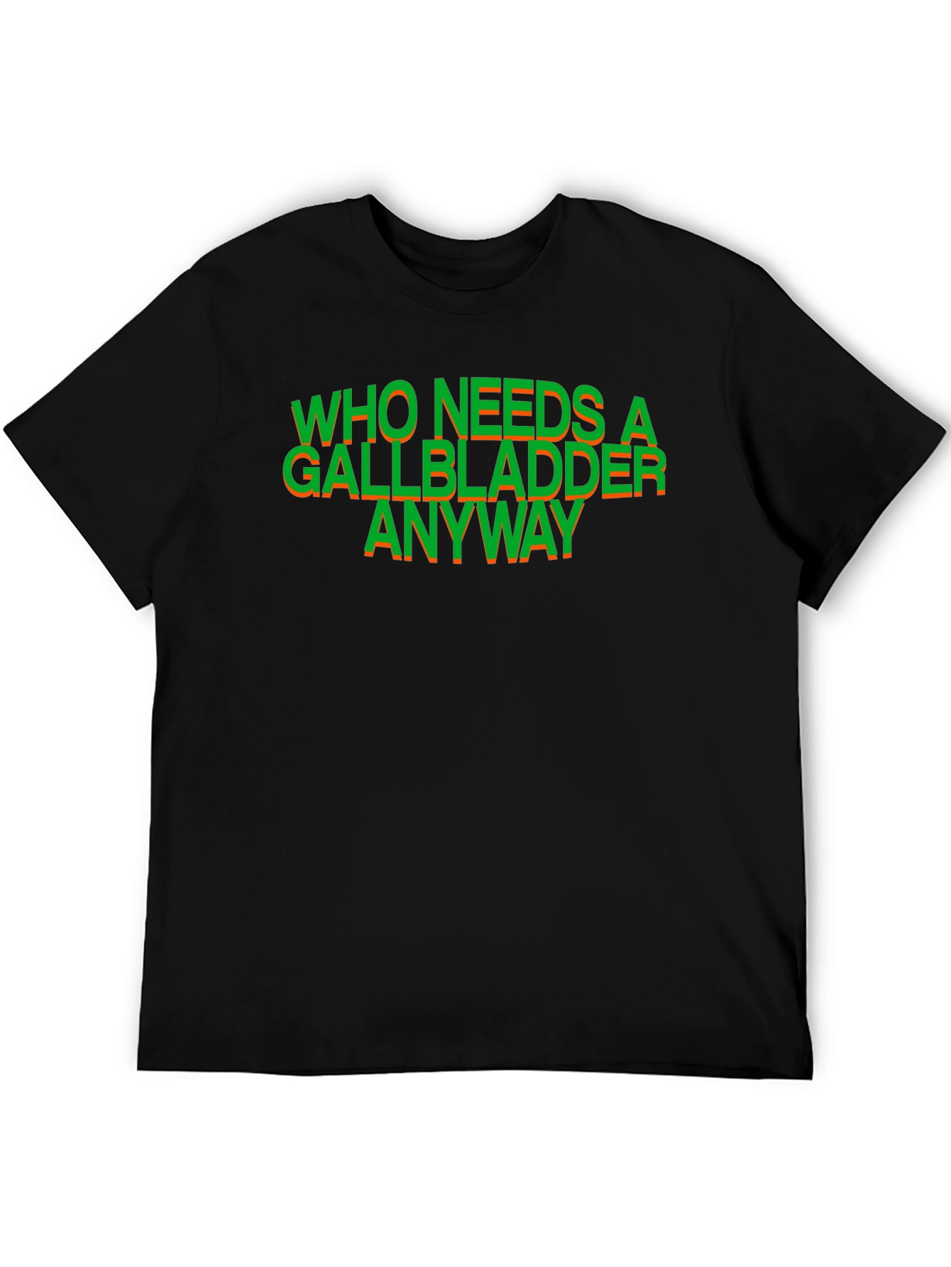Black Who Needs a Gallbladder Anyway T-Shirt view 5