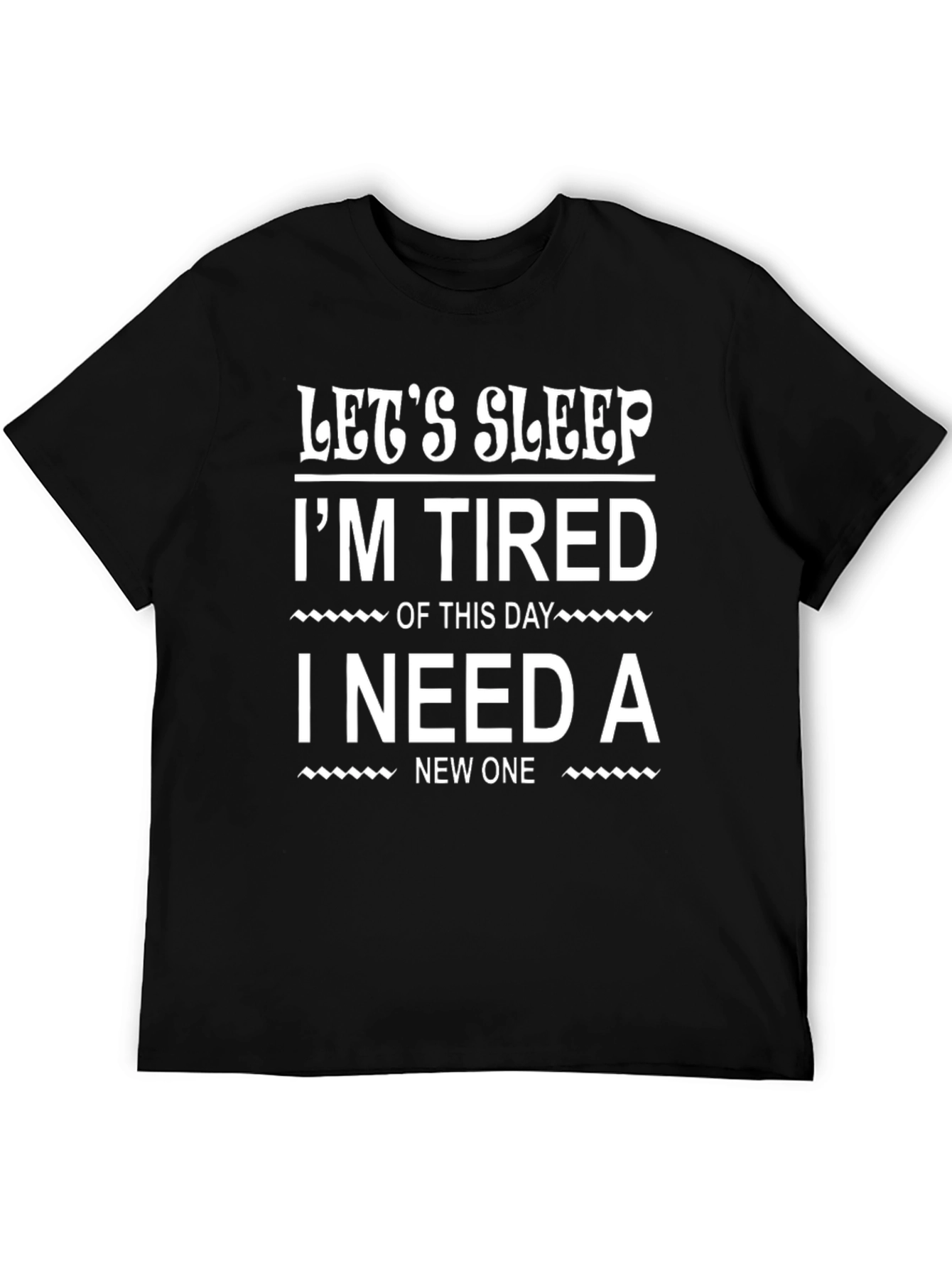 Let's Sleep I'm Tired Graphic T-Shirt - 5