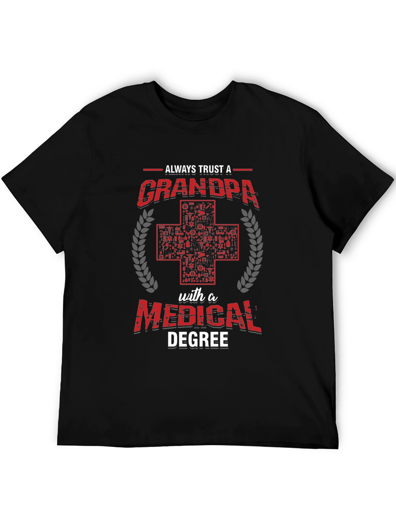 Black Always Trust a Grandpa with a Medical Degree T-Shirt view 5