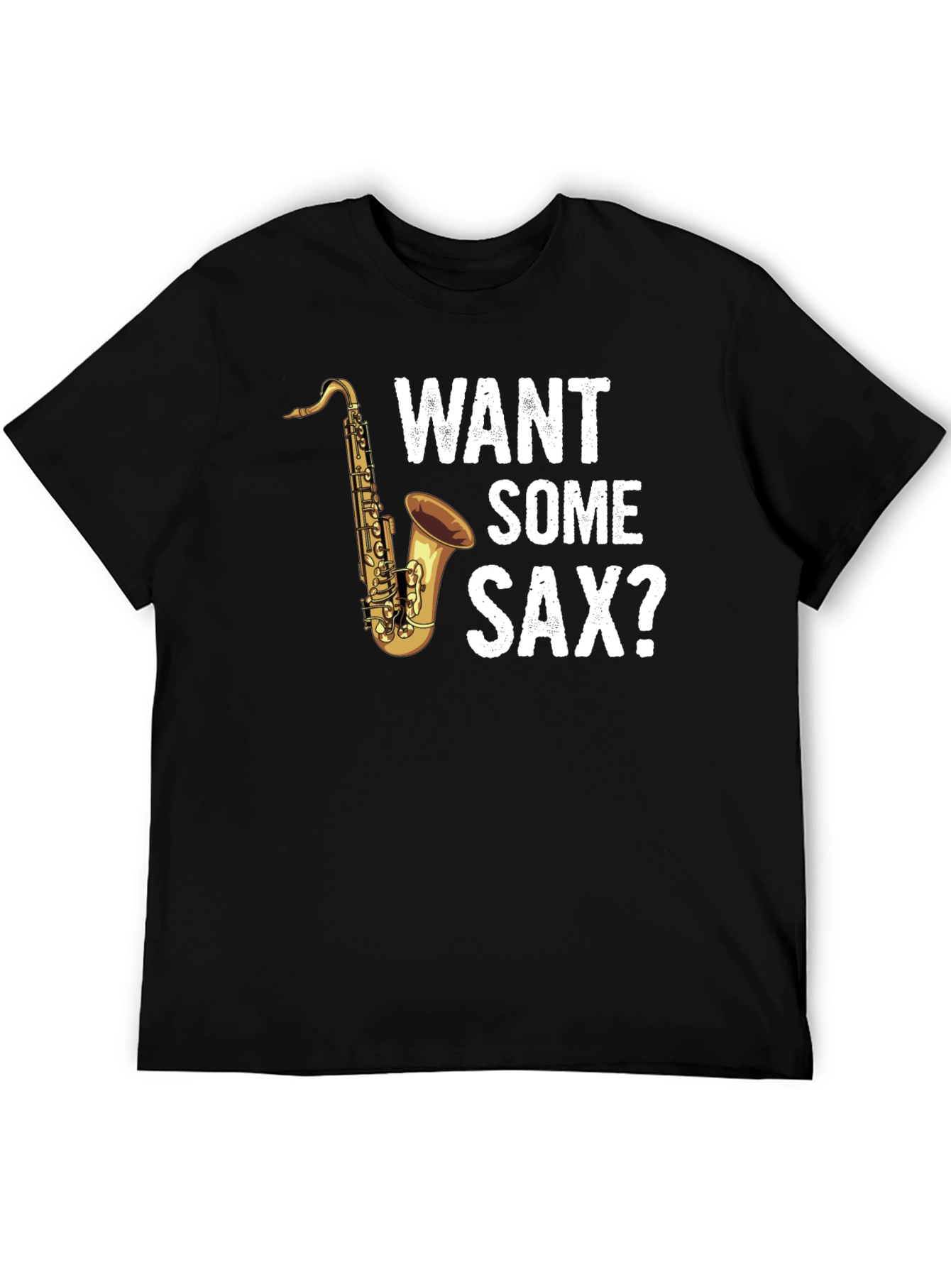 Black Want Some Sax? T-Shirt view 5