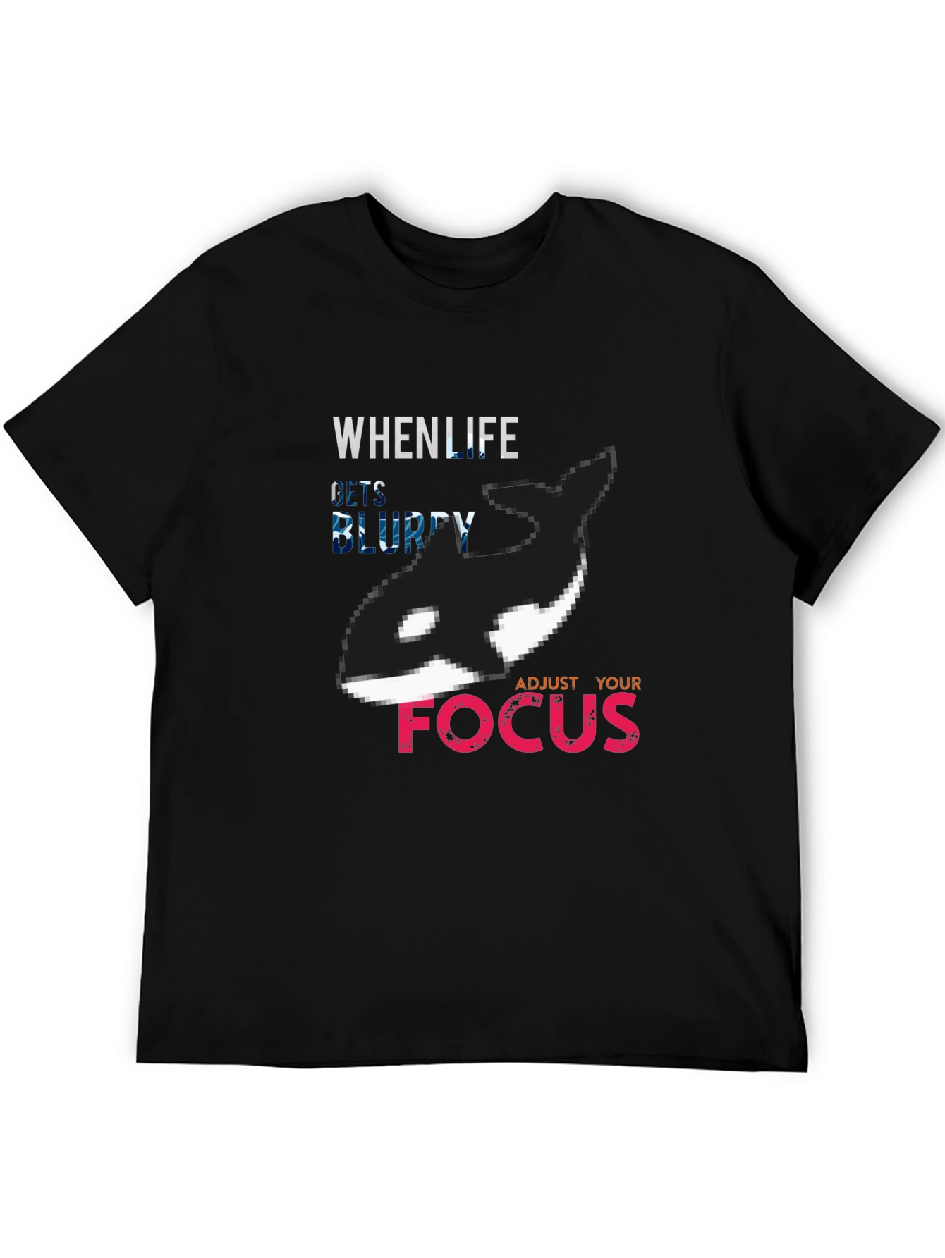 Black When Life Gets Blurry Adjust Your Focus Orca T-Shirt view 5