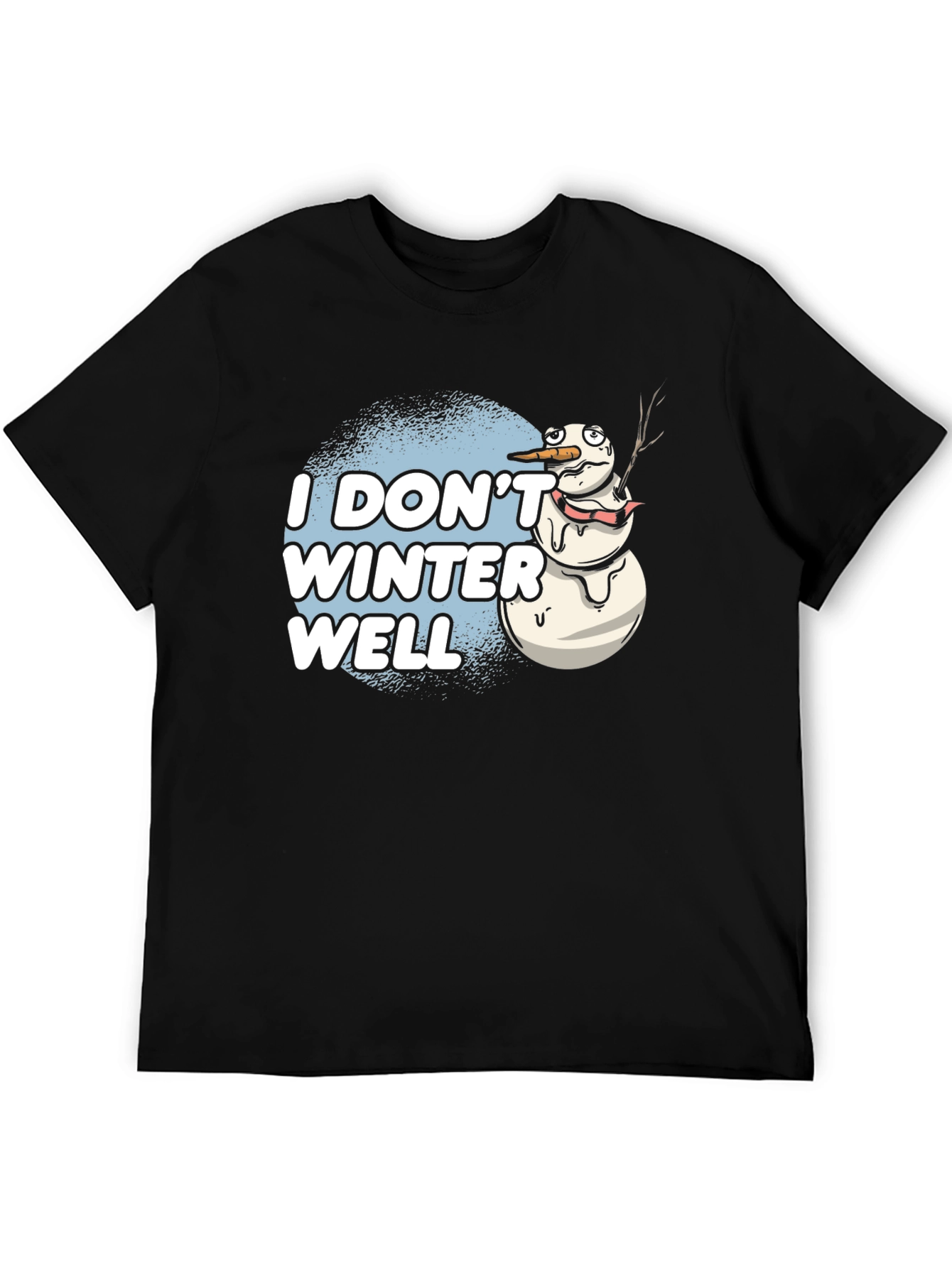 Black Funny "I Don't Winter Well" Melting Snowman T-Shirt view 5