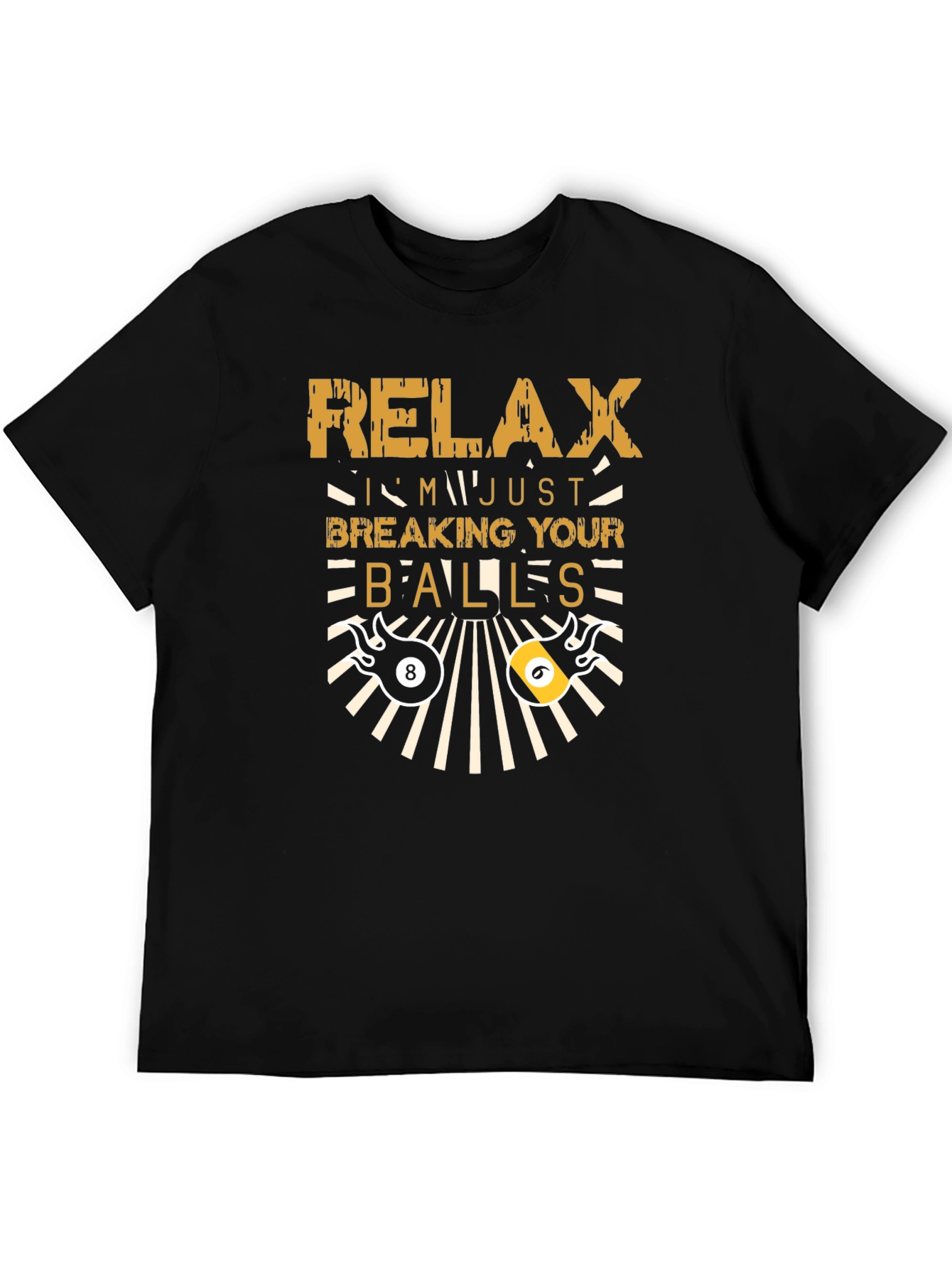 Black Relax, I'm Just Breaking Your Balls - Men's Black T-Shirt view 5