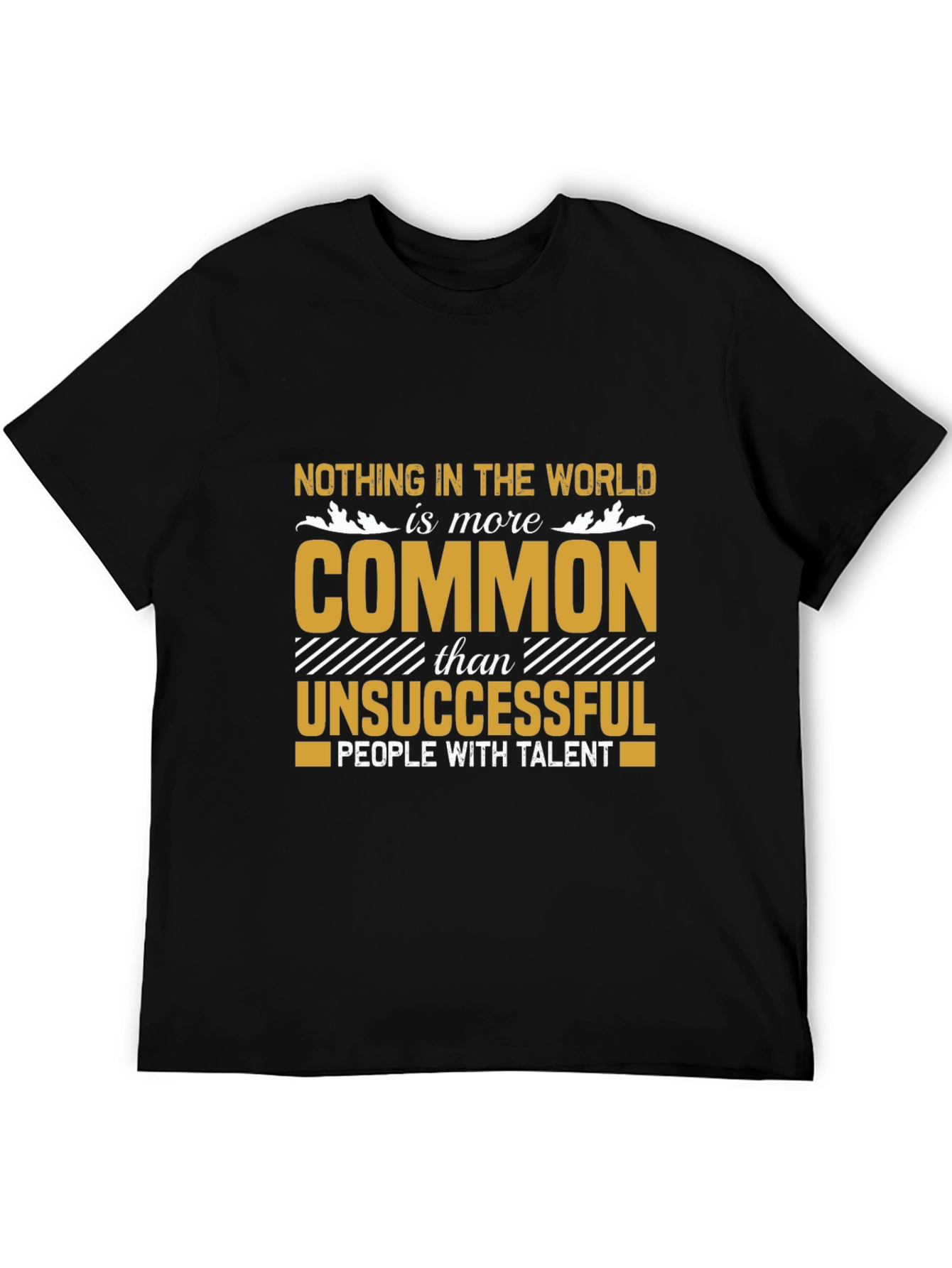 Black Motivational Graphic Tee - Nothing In The World Is More Common view 5