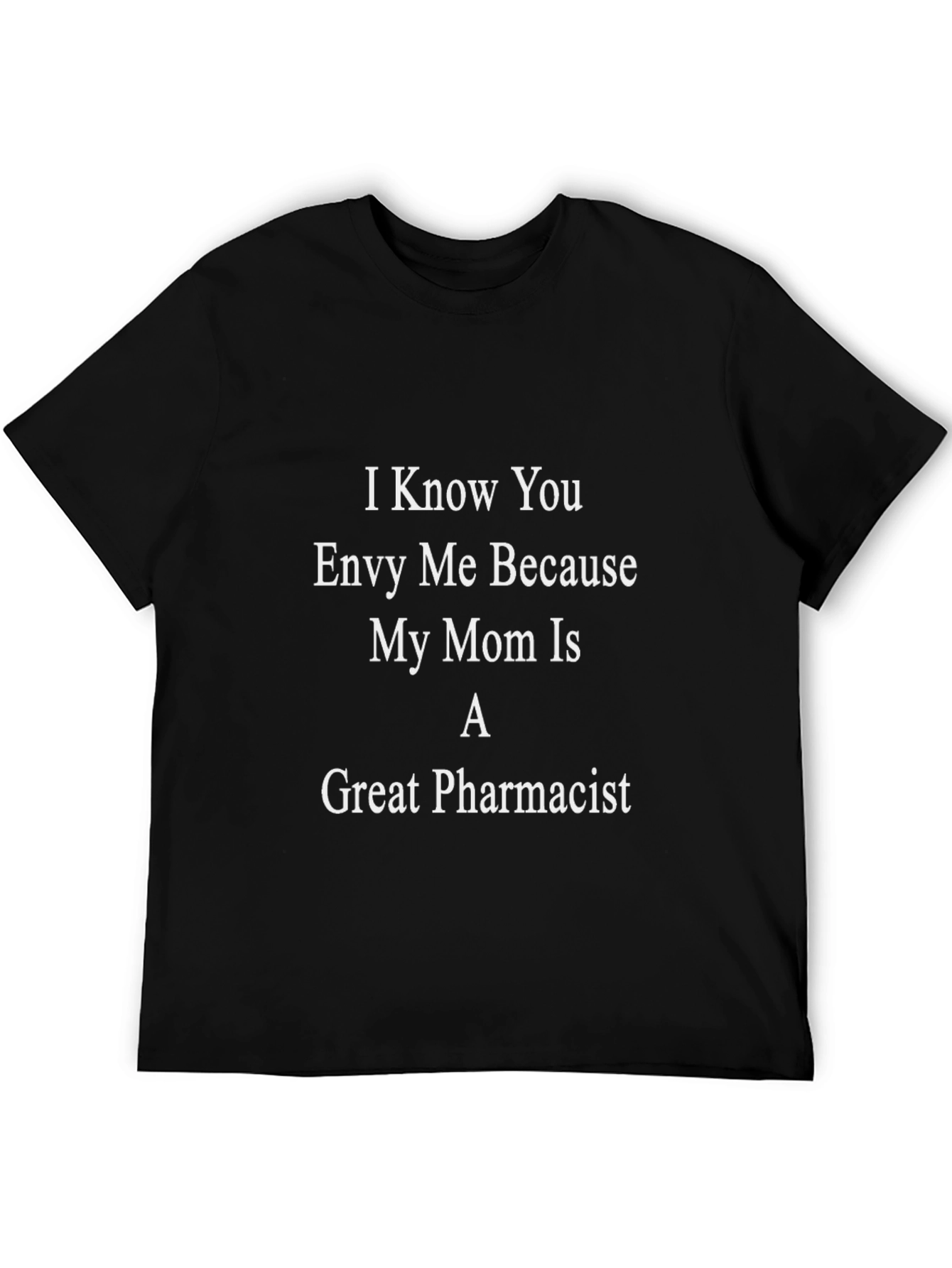 Black Envy My Mom is a Great Pharmacist T-Shirt view 5