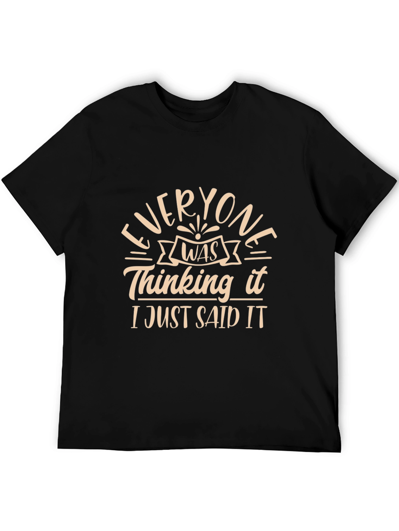 Black Everyone Was Thinking It Funny T-Shirt view 5