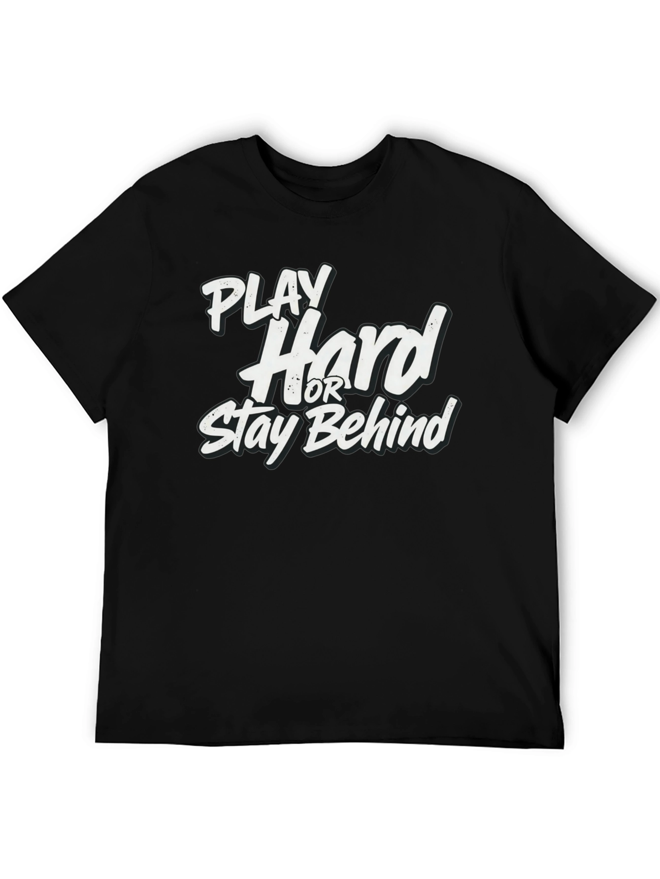 Black Play Hard or Stay Behind Black Graphic T-Shirt view 5