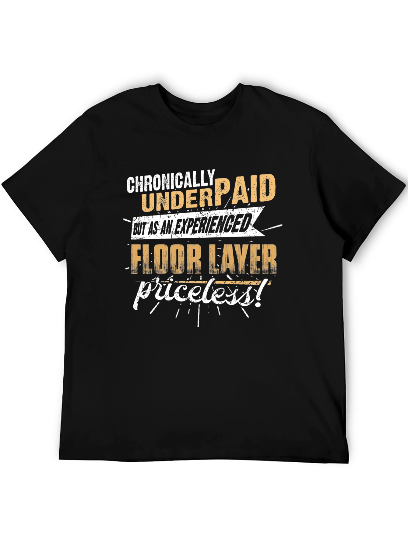 Black Chronically Underpaid Floor Layer T-Shirt view 5