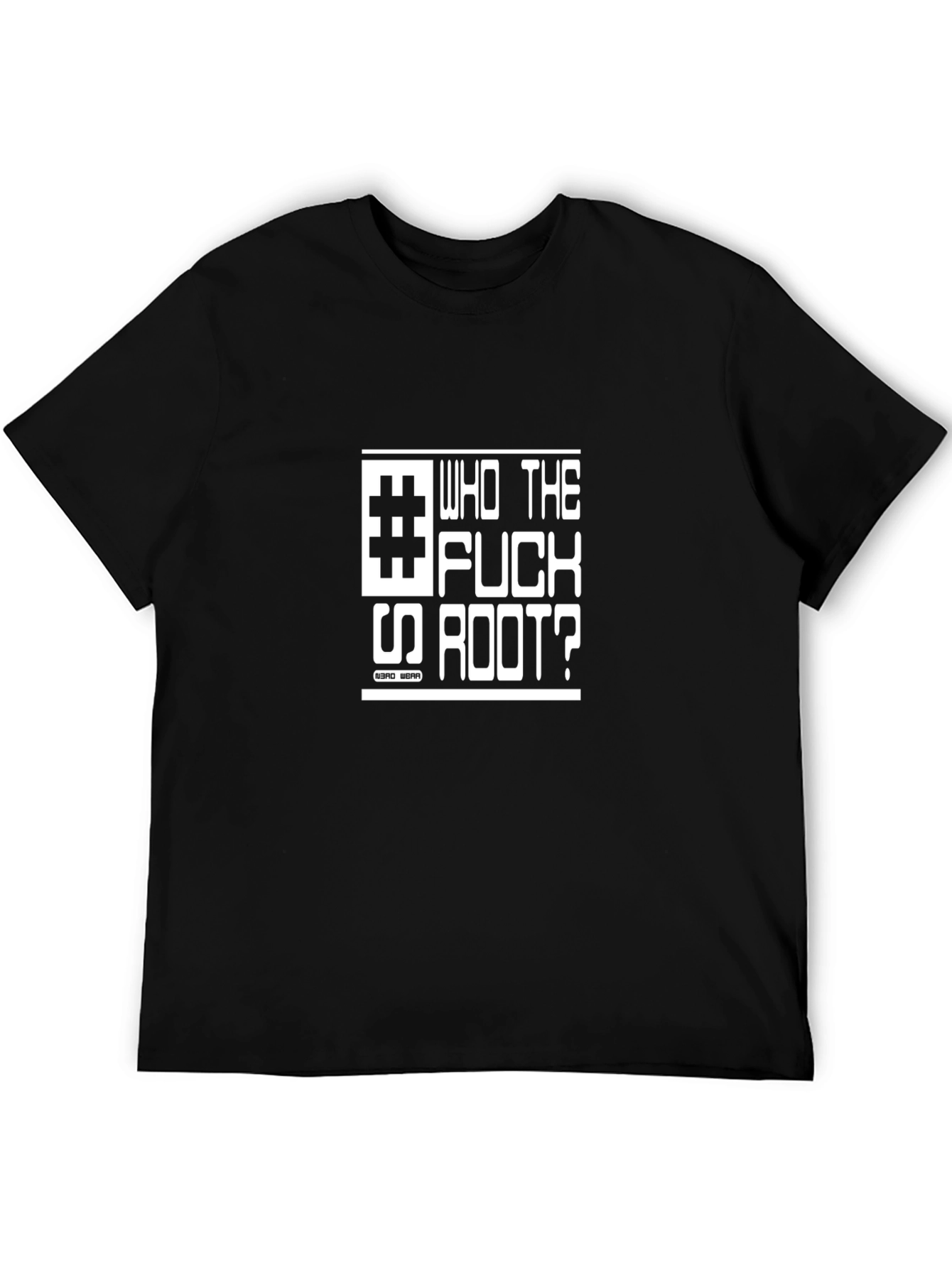 Black Who The F*ck is Root? T-Shirt view 5