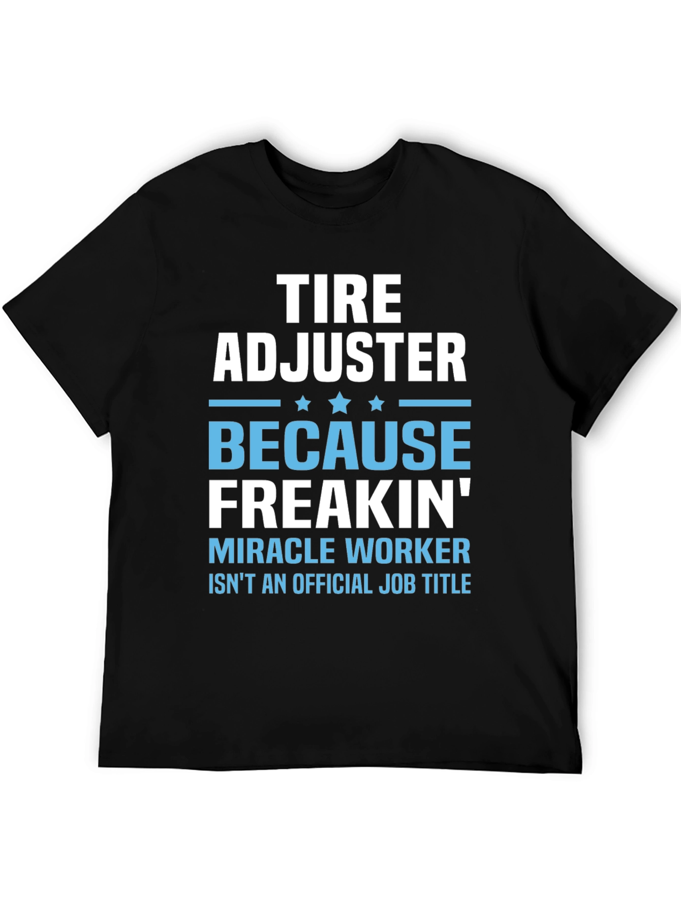 Black Tire Adjuster Funny Job Title T-Shirt view 5