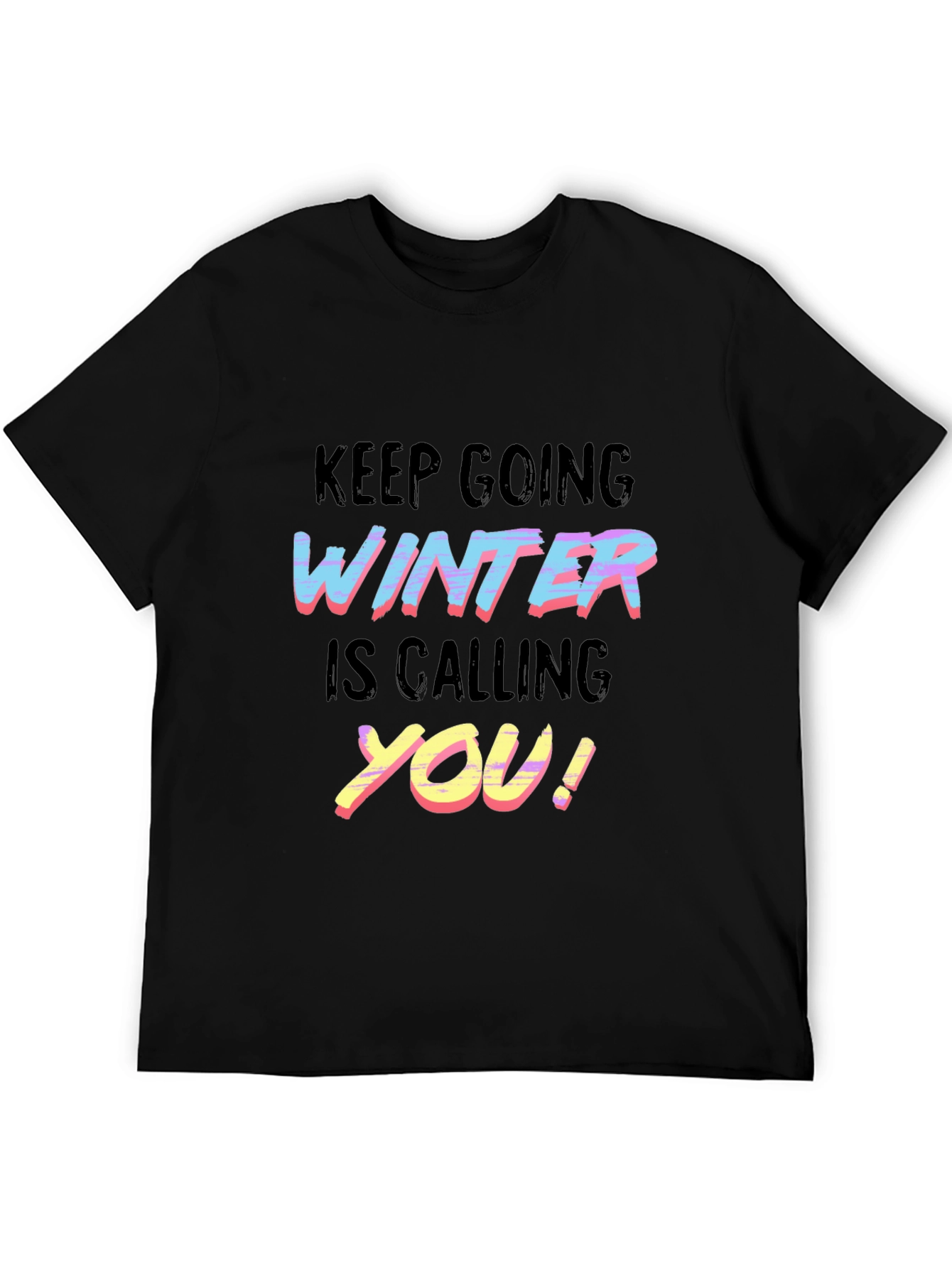 Black Keep Going Winter is Calling You T-Shirt view 5