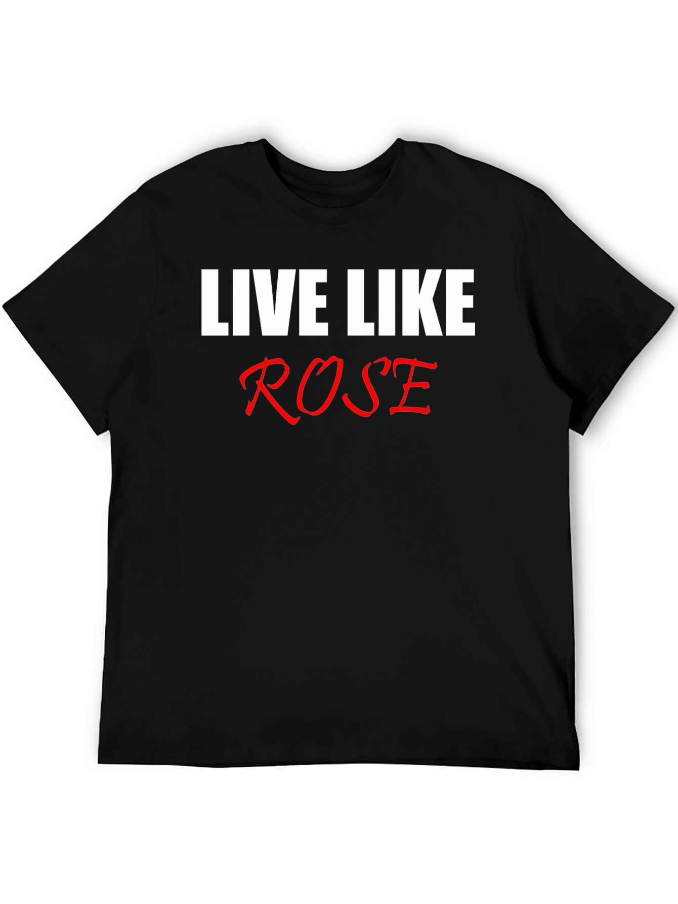 Black Live Like Rose T-Shirt - Classic Black Tee view 5
