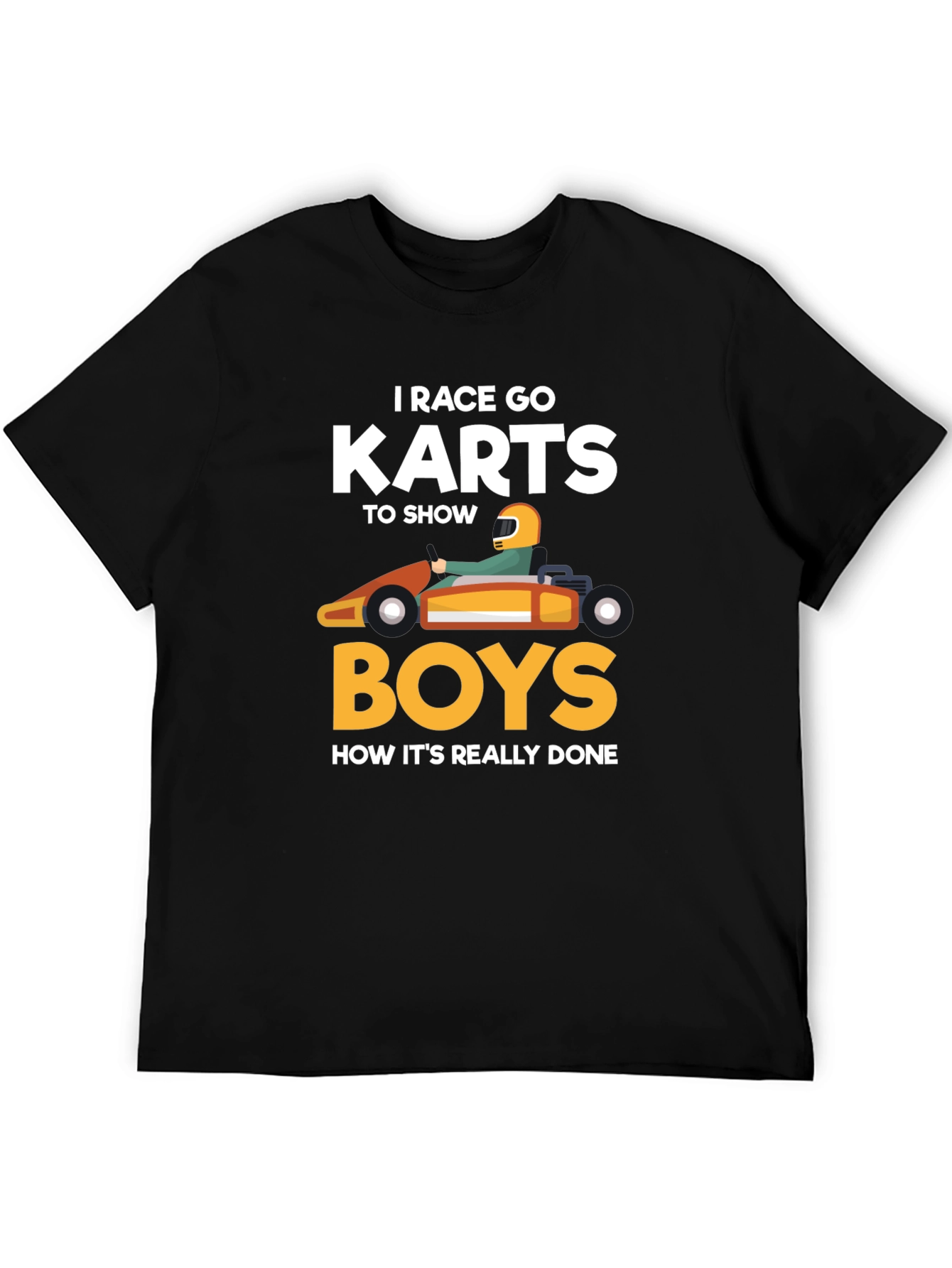 Black I Race Go Karts T-Shirt Funny Kart Racing Tee view 5