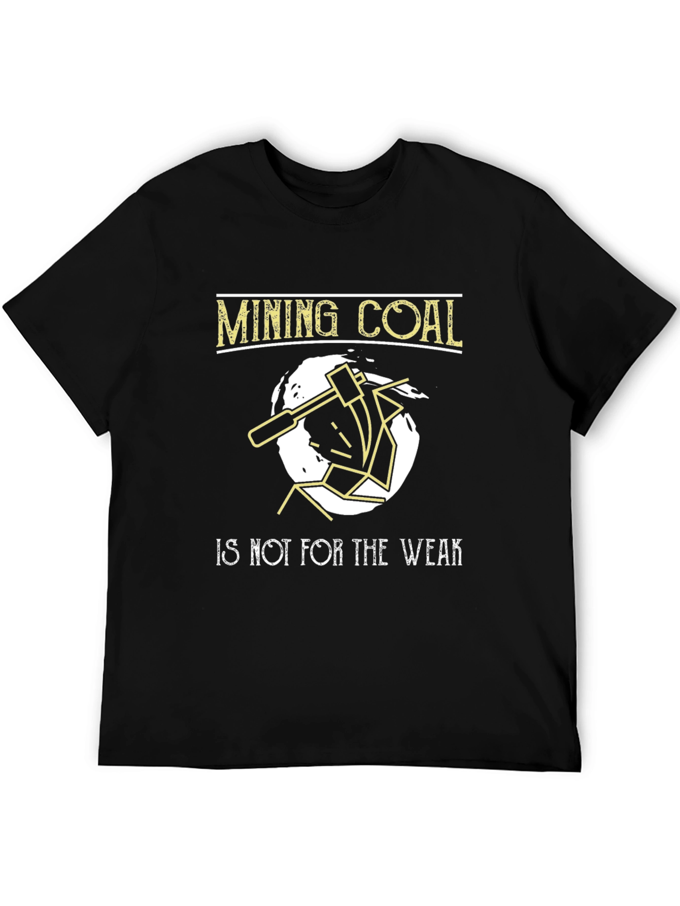 Black Mining Coal T-Shirt - Not for the Weak Tee view 5