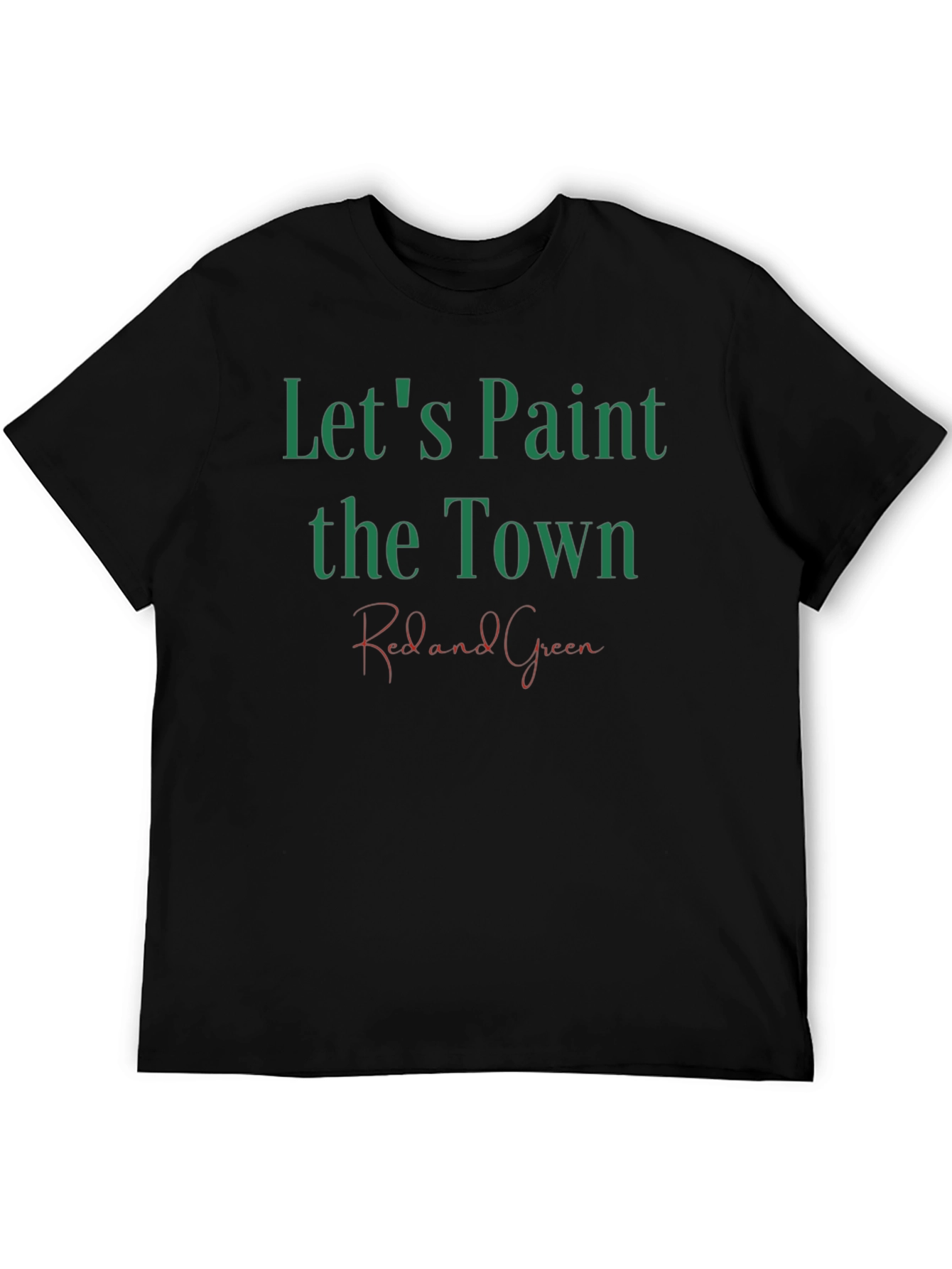 Black Let's Paint the Town Red and Green Graphic T-Shirt view 5