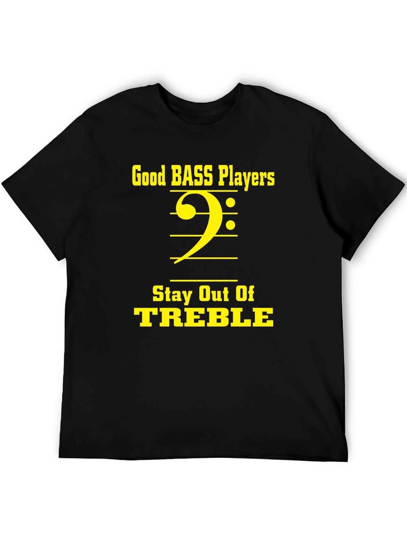 Black Good Bass Players Stay Out of Treble T-Shirt view 5