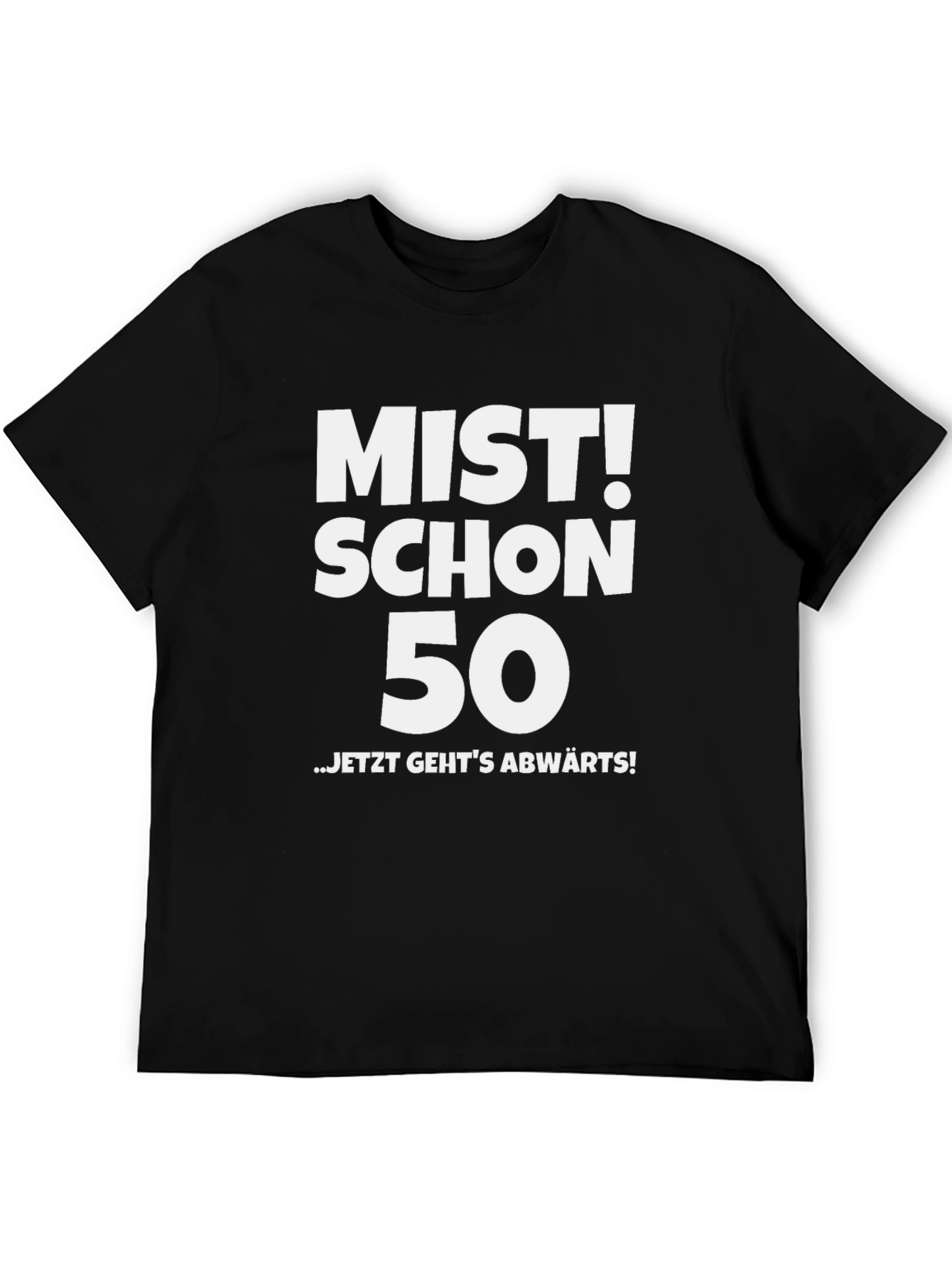 Black Funny 50th Birthday T-Shirt: Mist! Schon 50 view 5