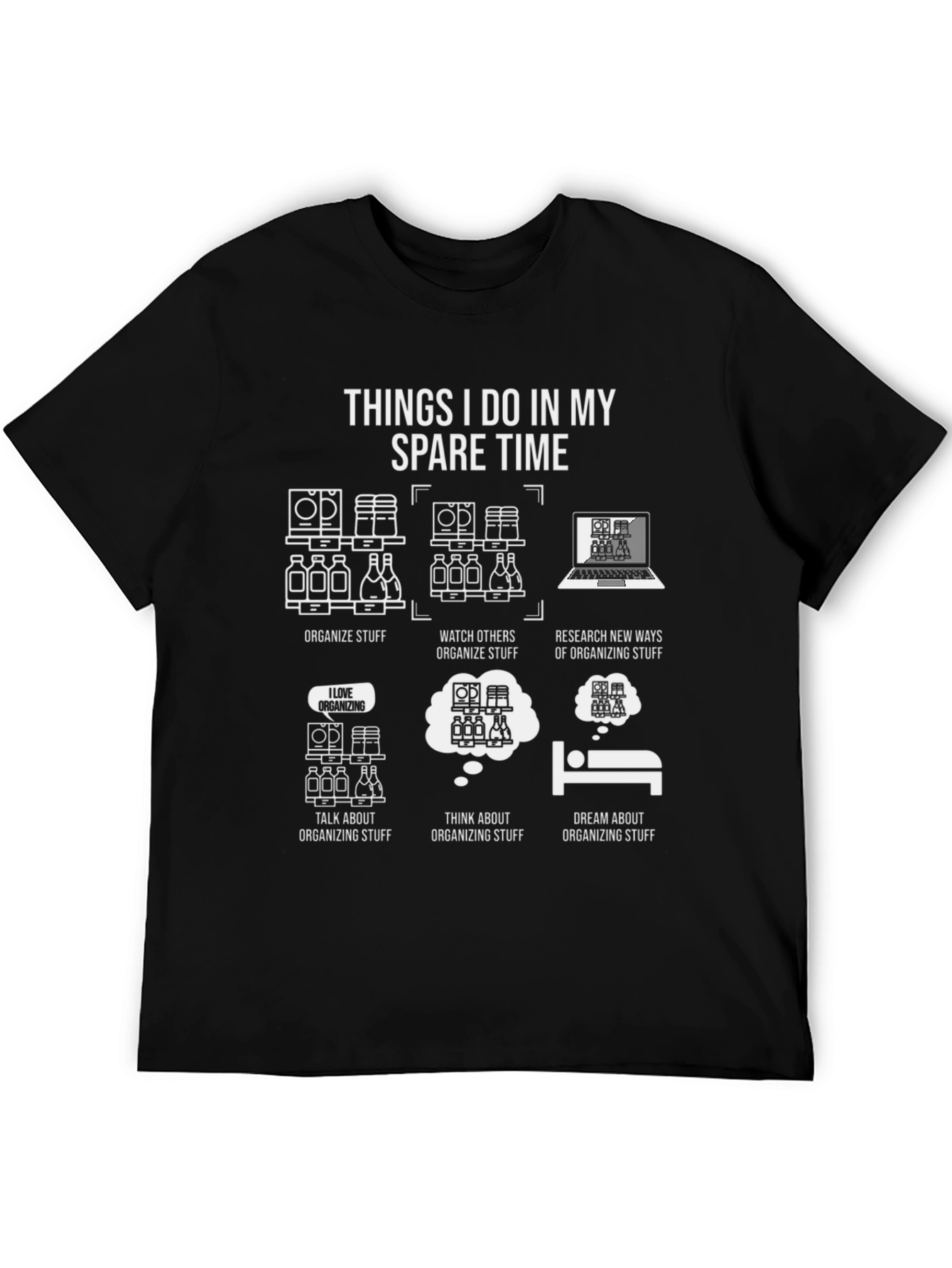 Black Organizing Humor T-Shirt: Spare Time Organizer view 5
