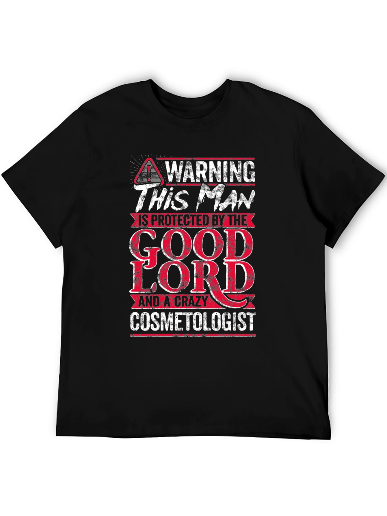 Black Warning Protected by the Good Lord & Cosmetologist T-Shirt view 5