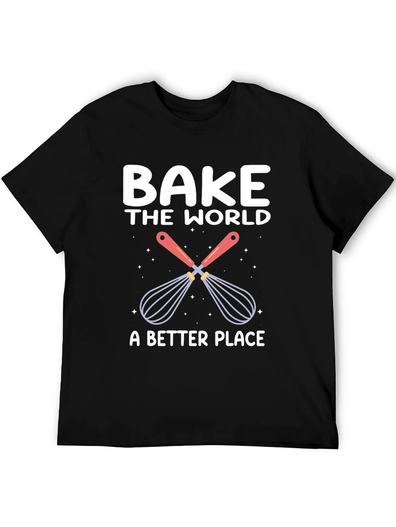 Bake the World T-Shirt: Whisk Up Happiness! - 5
