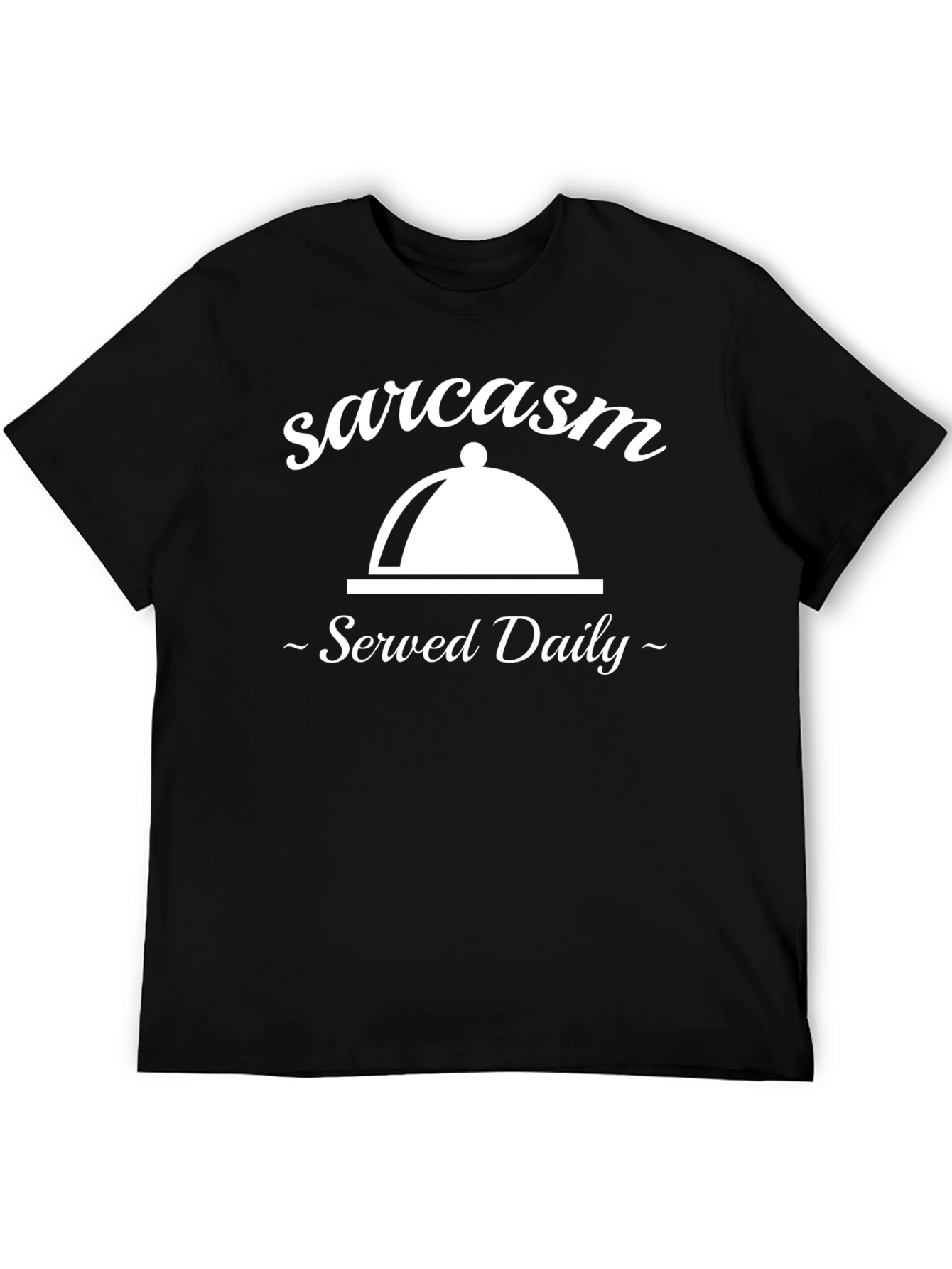 Black Sarcasm Served Daily Graphic Tee view 5