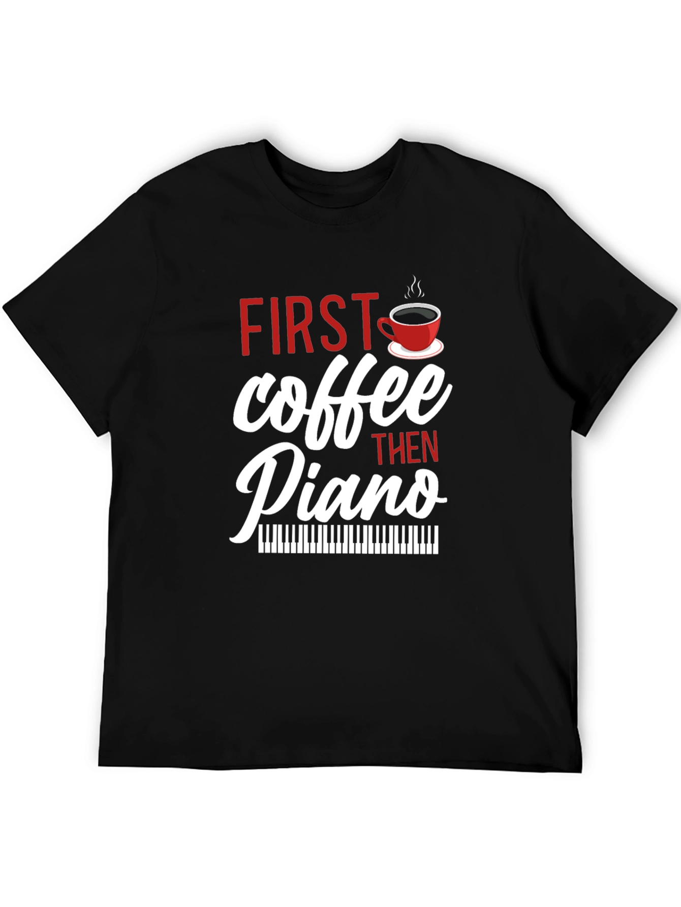 Black First Coffee Then Piano - Black T-Shirt view 5