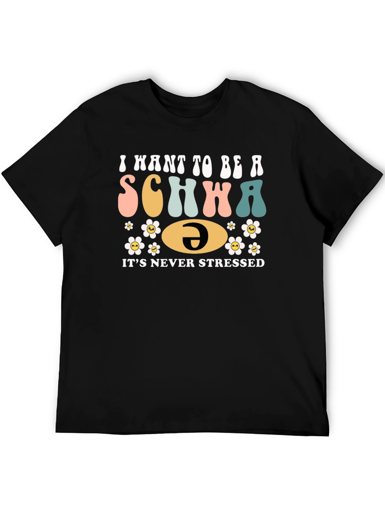Black I Want to Be a Schwa Funny T-Shirt view 5