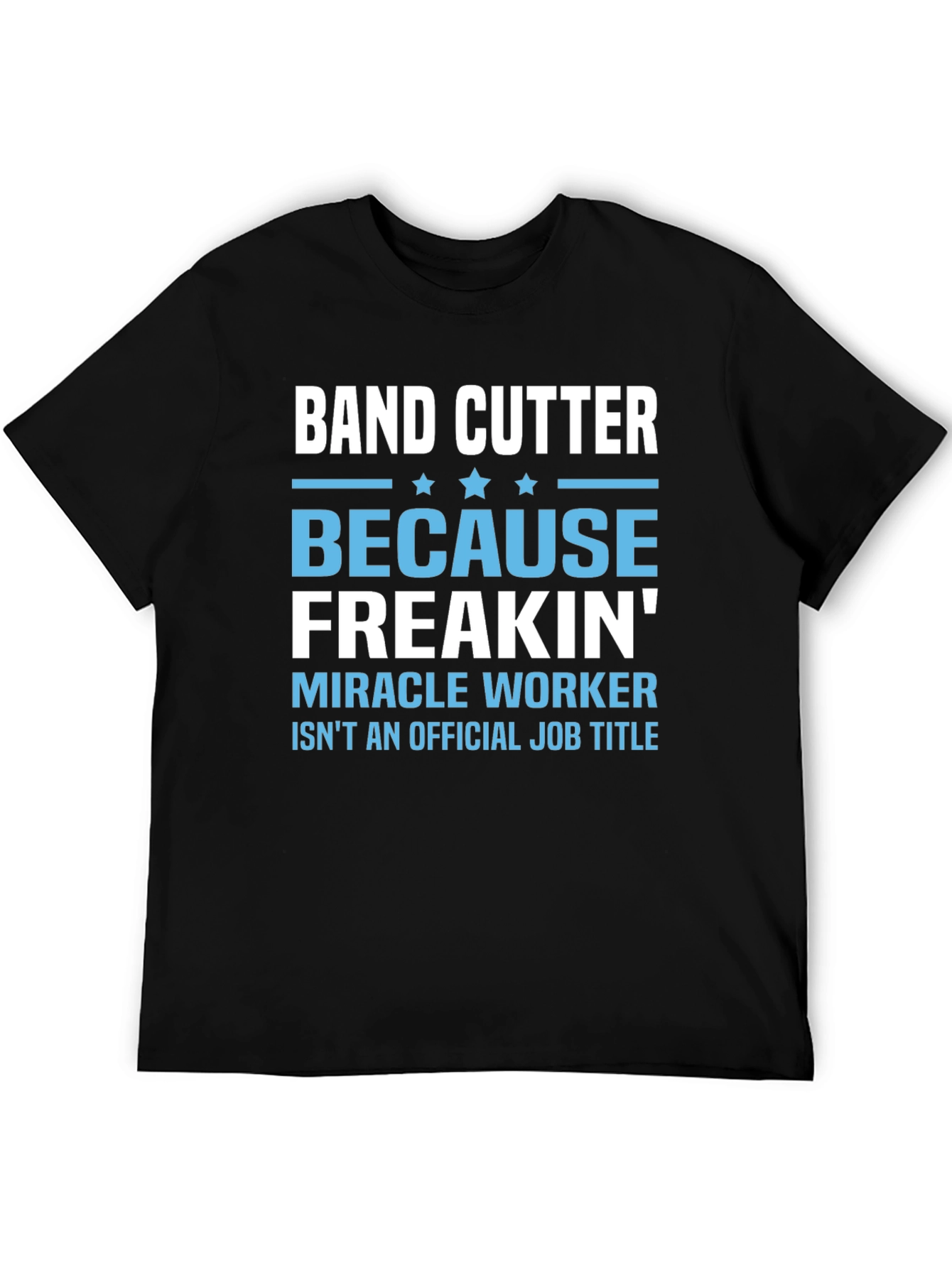 Black Band Cutter Funny Job Title T-Shirt view 5