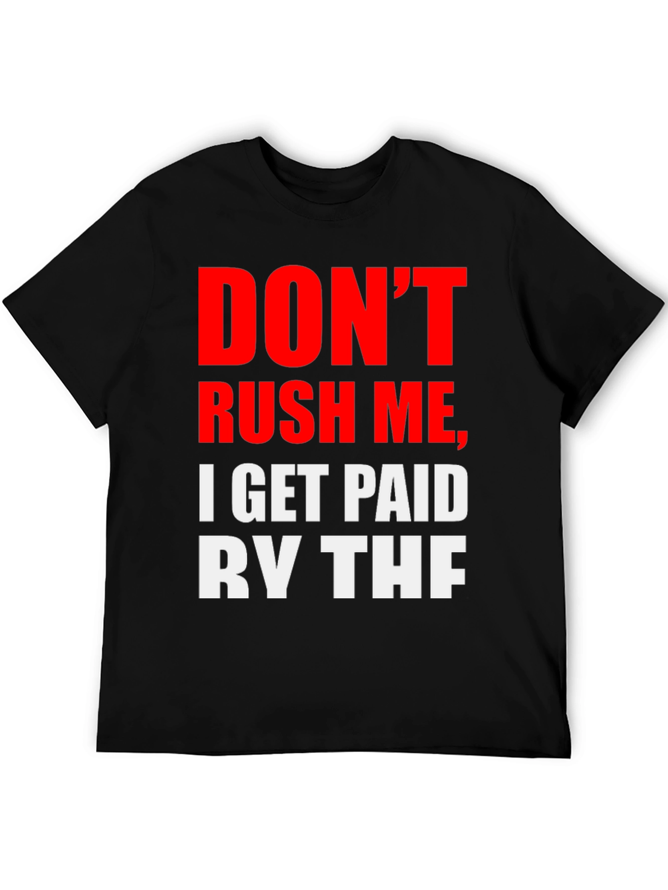 Black Don't Rush Me Tee - Humorous Slogan, Casual Style view 5