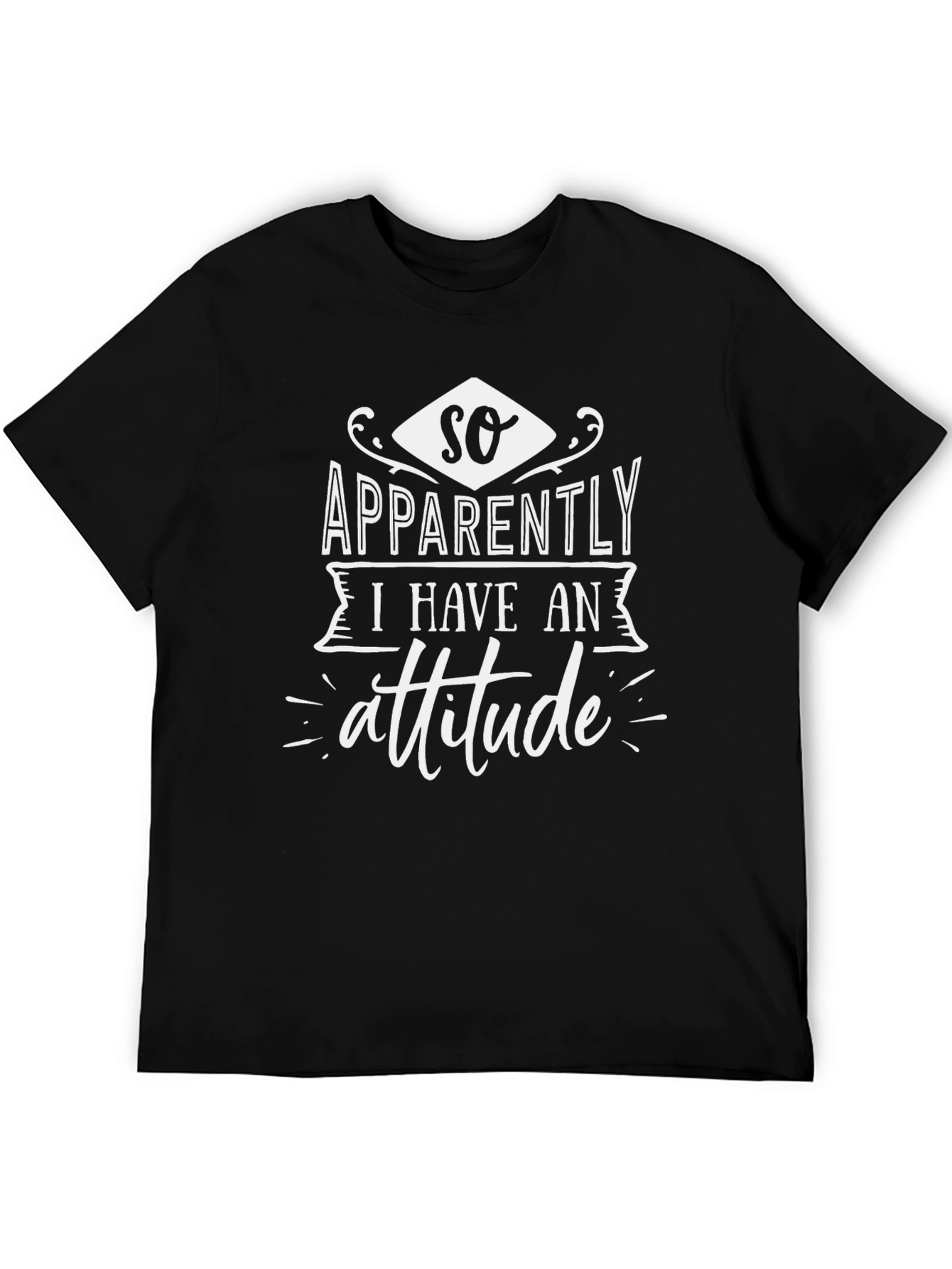 Black So Apparently I Have An Attitude Graphic Tee view 5