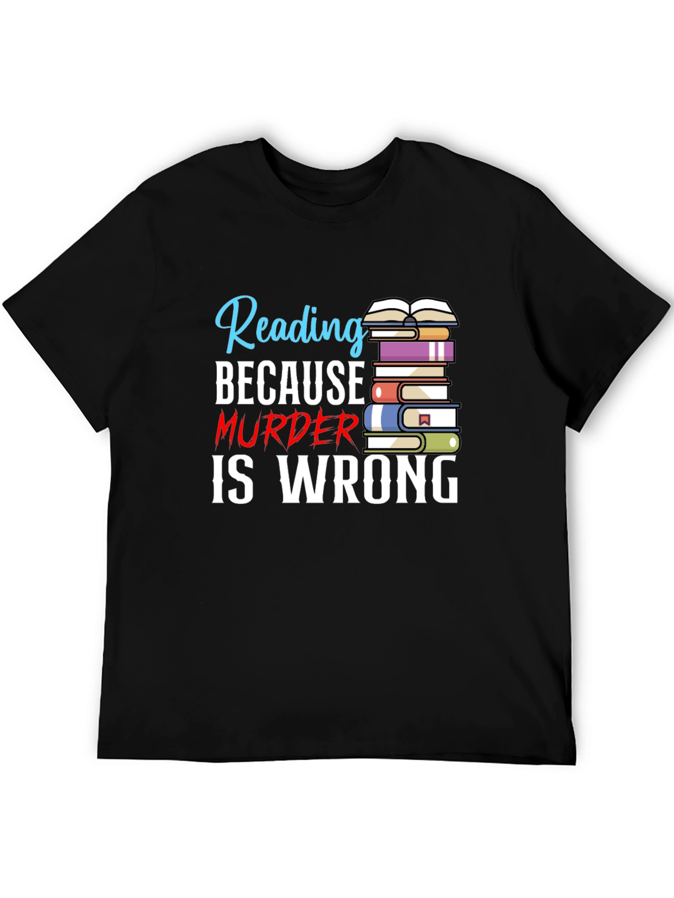 Black Reading Because Murder Is Wrong T-Shirt view 5