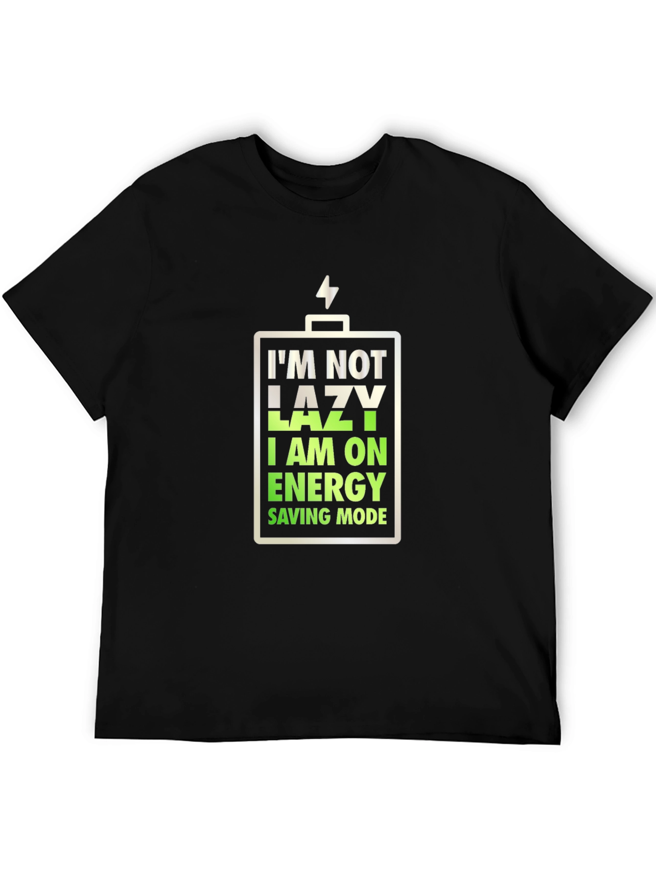 Black I'm Not Lazy, Energy Saving Mode T-Shirt view 5