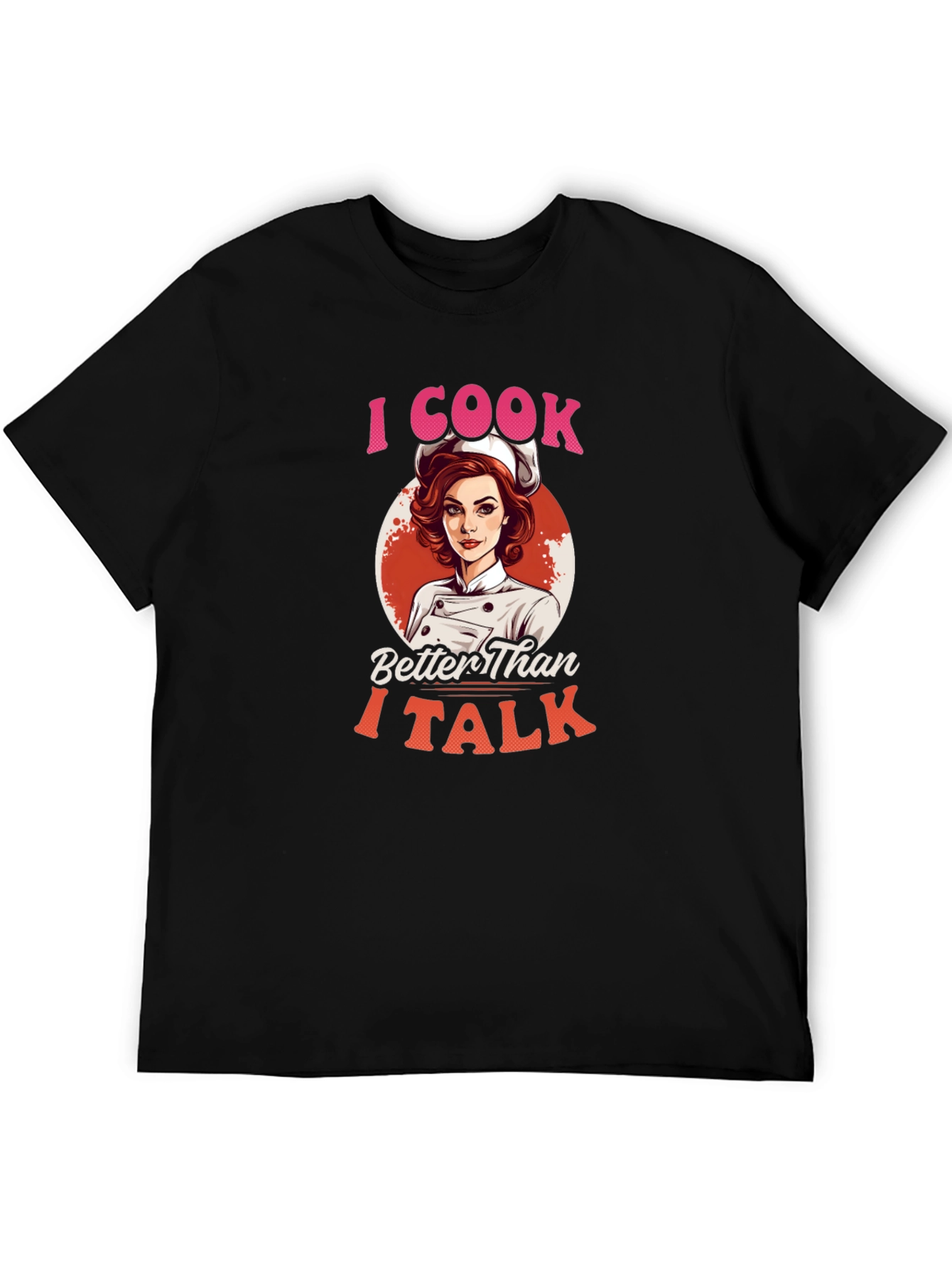 Black Funny Chef T-Shirt - I Cook Better Than I Talk view 5