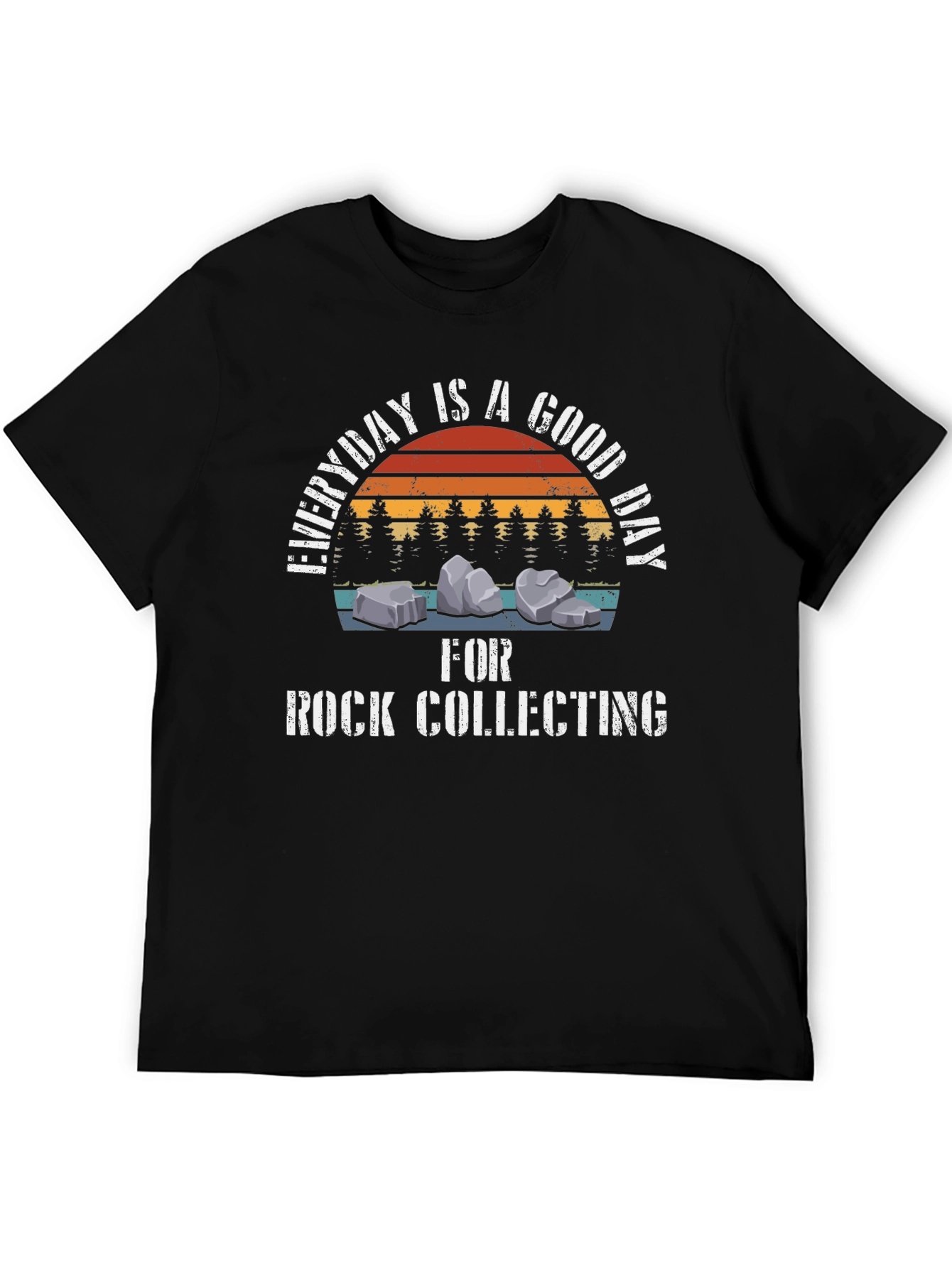 Black Everyday is a Good Day for Rock Collecting T-Shirt view 5