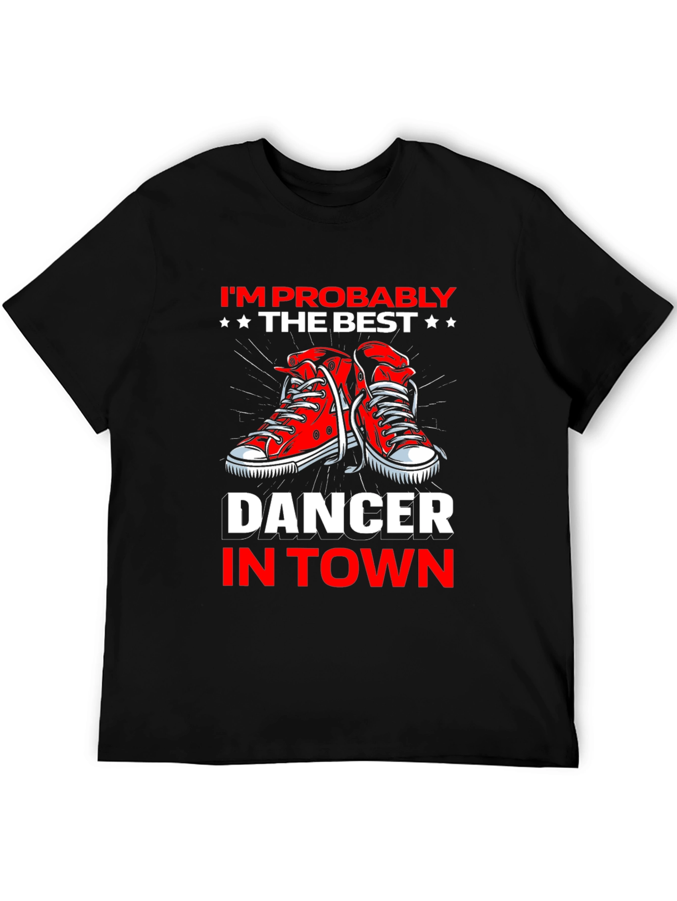 Best Dancer in Town T-Shirt - Fun Graphic Tee - 5