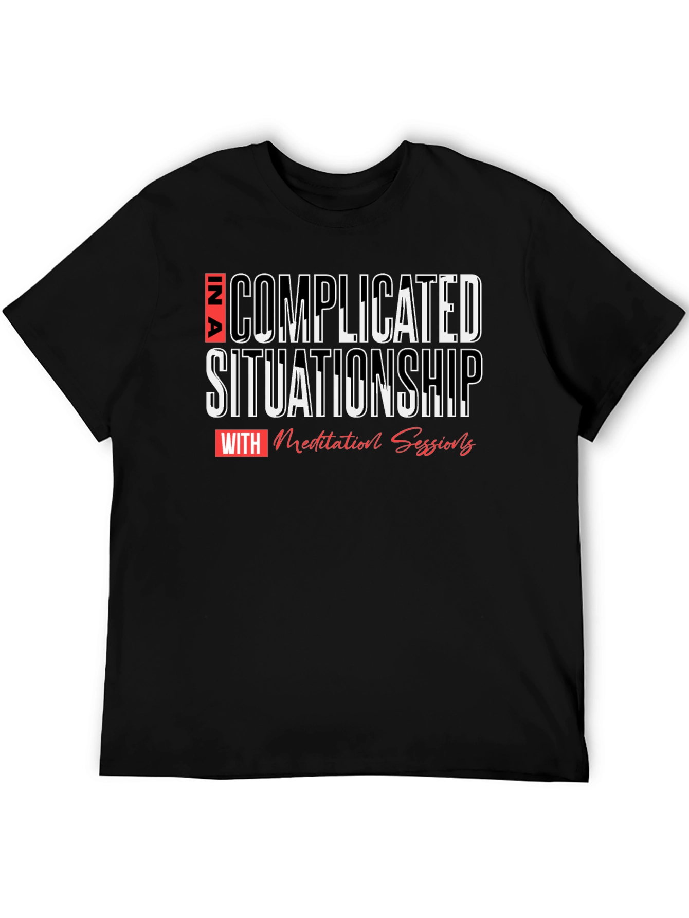 Black Complicated Situationship Meditation T-Shirt view 5