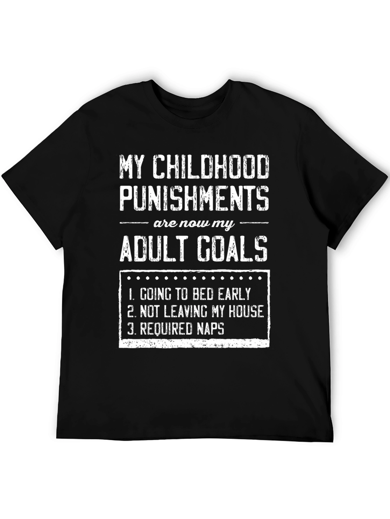 Black Funny Childhood Punishments Adult Goals T-Shirt view 5