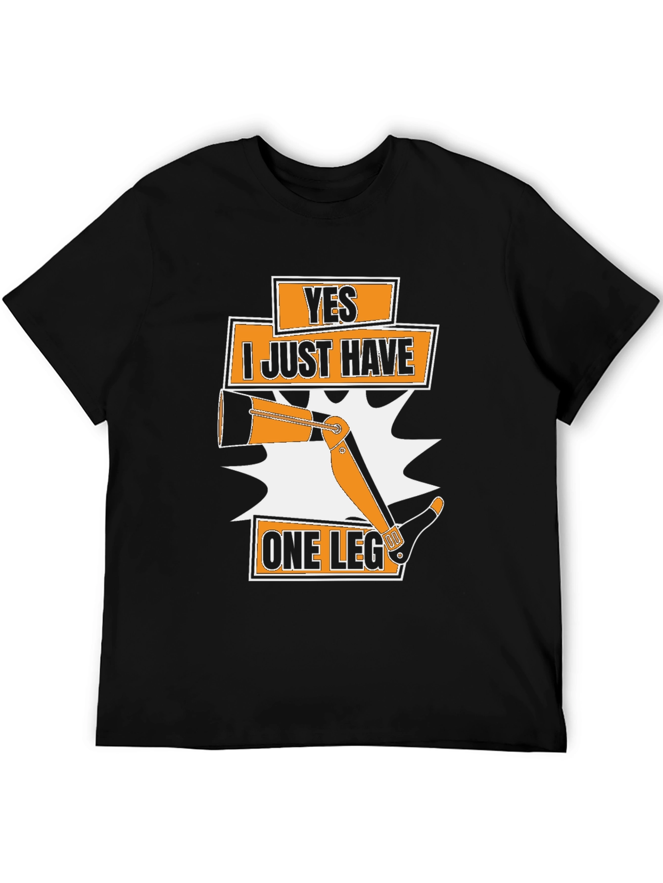 Black Humorous One Leg T-Shirt: Yes, I Just Have One Leg view 5