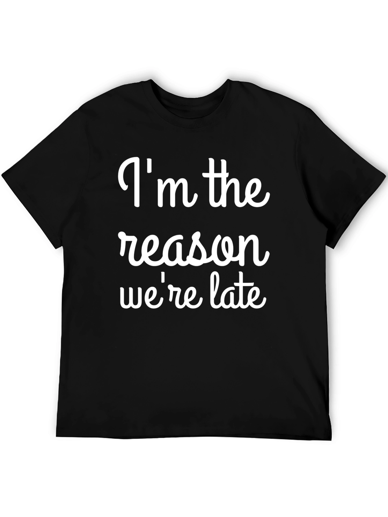 Black I'm The Reason We're Late Tee view 5